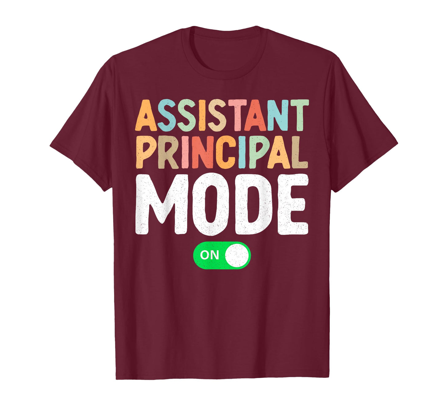 Assistant Principal Mode On Teacher Appreciation Week T-Shirt for Men Women