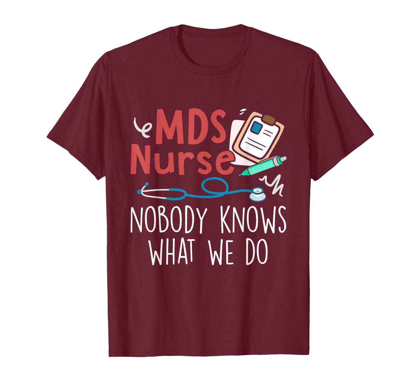 Cute MDS Nurse Life MDS Nurse Nobody Knows What We Do Unisex-Adults Black Short Sleeve Regular Fit Small T-Shirt