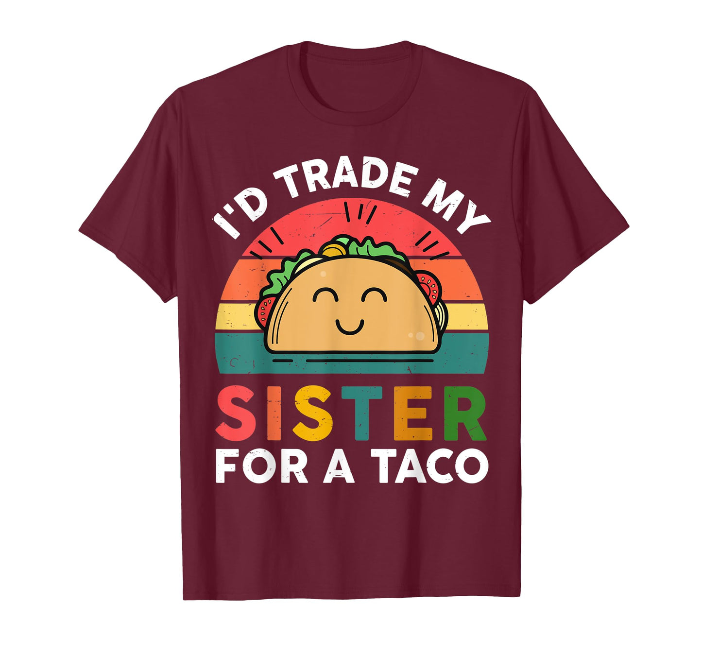Cute Taco Shirt Kids Toddler I'd Trade My Sister For A Taco T-Shirt