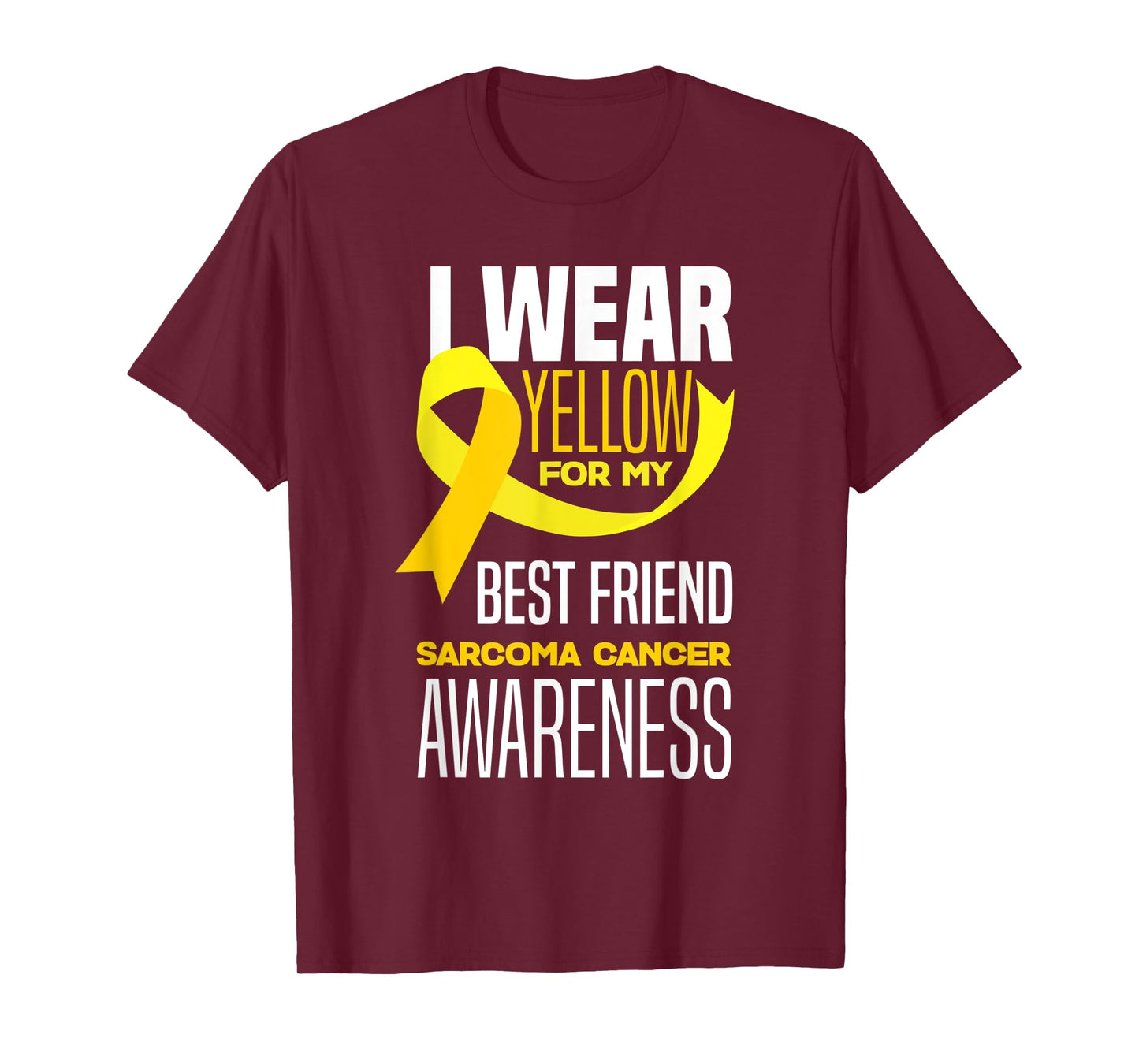 I Wear Yellow For My Best Friend Sarcoma Cancer Awareness T-Shirt
