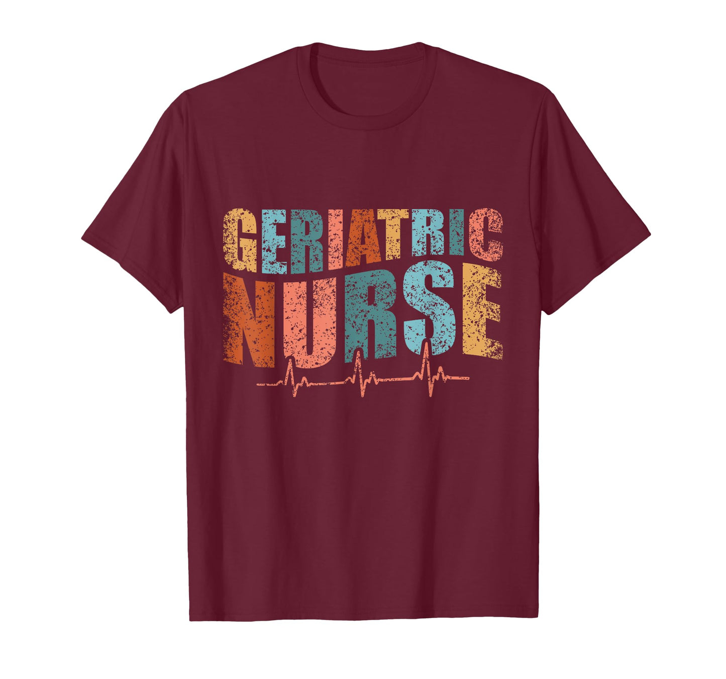Geriatric Nurse Nurses Nursing Gertiatry Geriatric Nurse T-Shirt