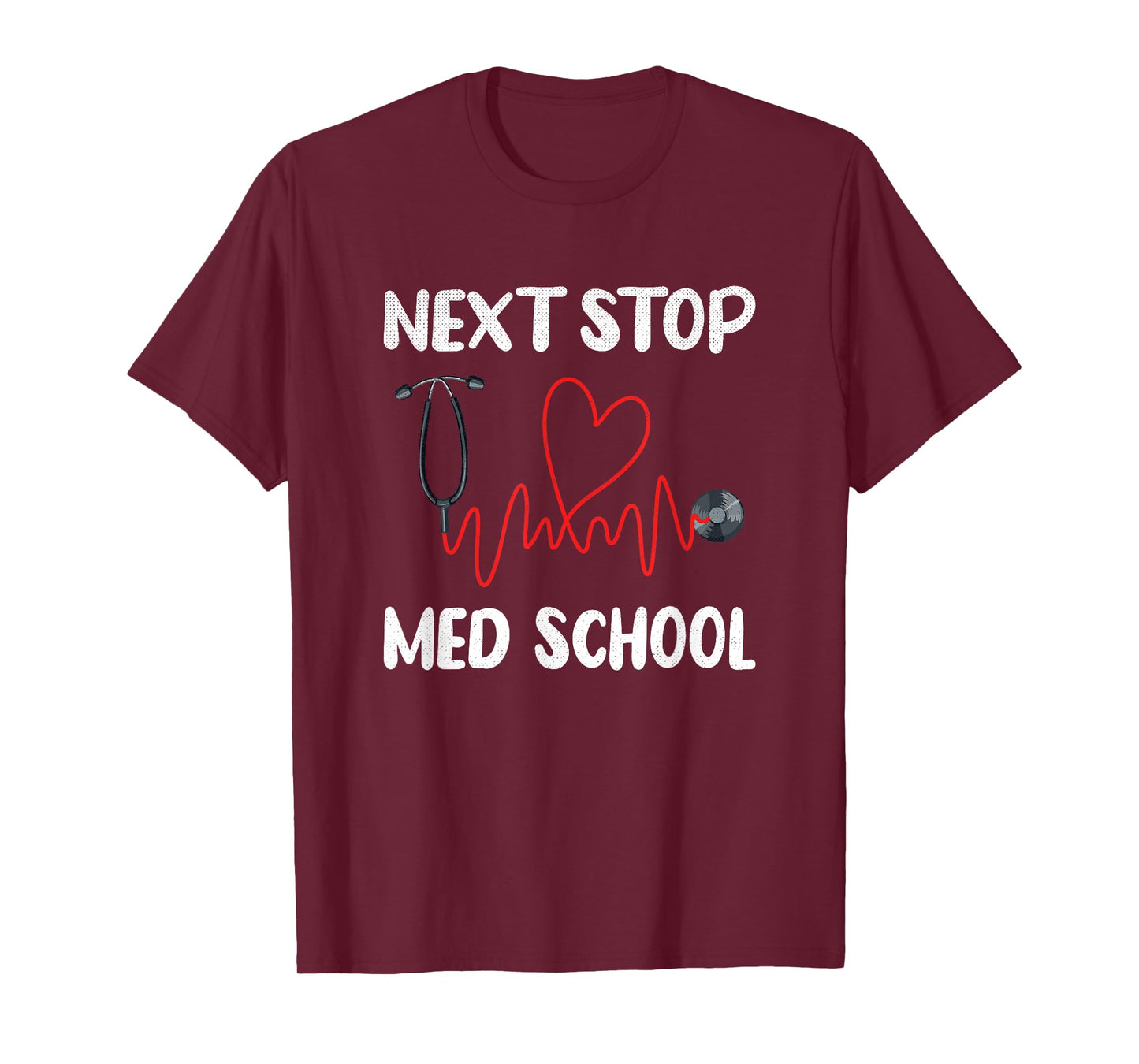 Next Stop Med School Future Doc Medical School Student T-Shirt