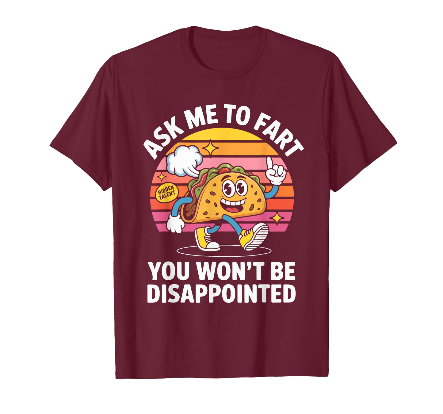 Ask Me to Fart You Won't Be Disappointed T-Shirt