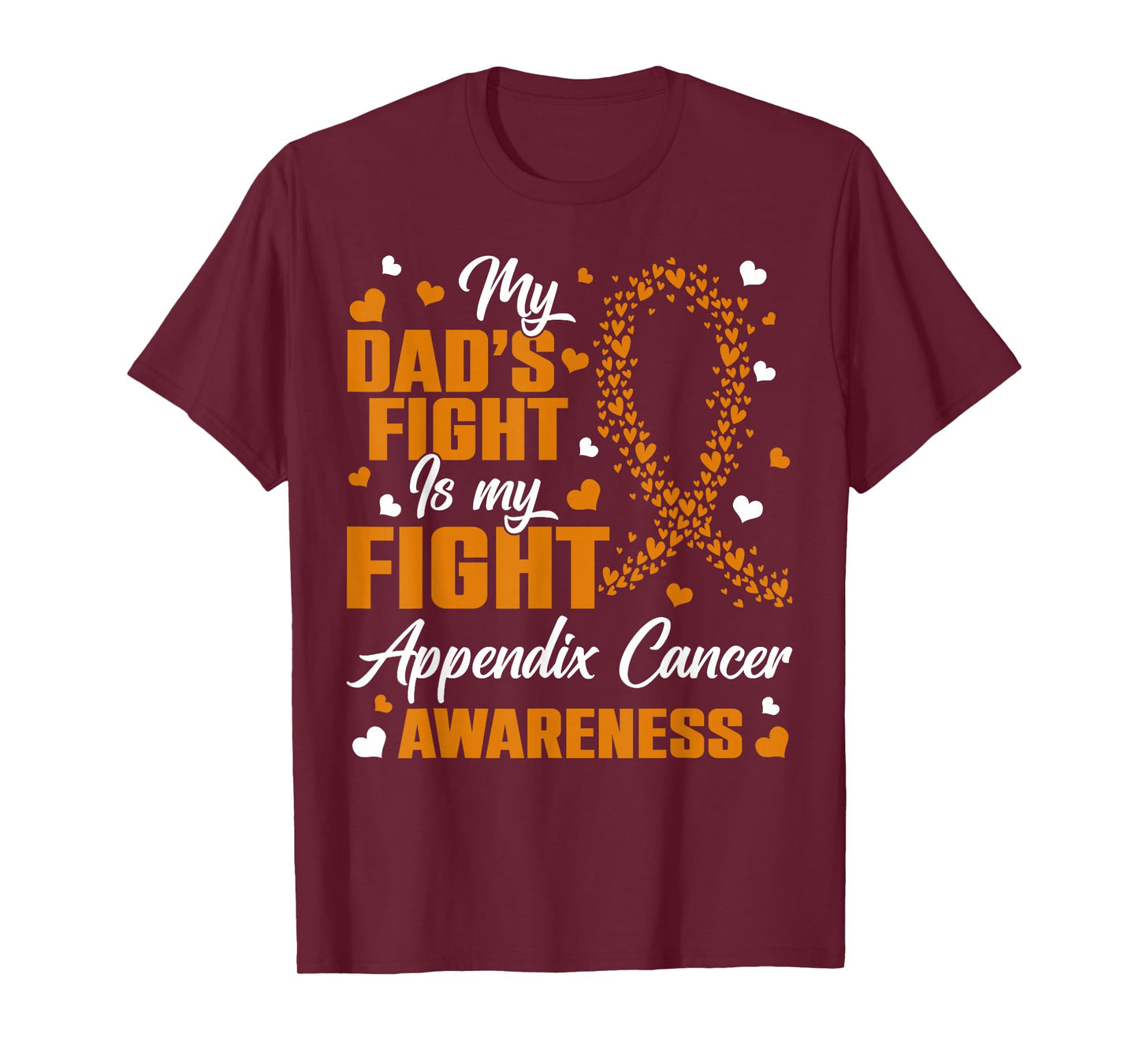 My Dad's Fight Is My Fight Appendix Cancer Sons Daughters T-Shirt