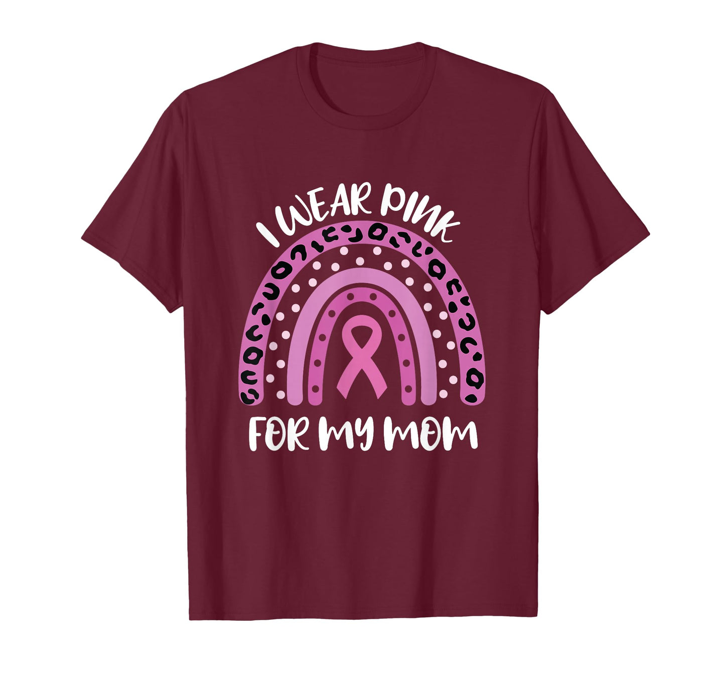 I Wear Pink For My Mom Breast Cancer Awareness Ribbon T-Shirt