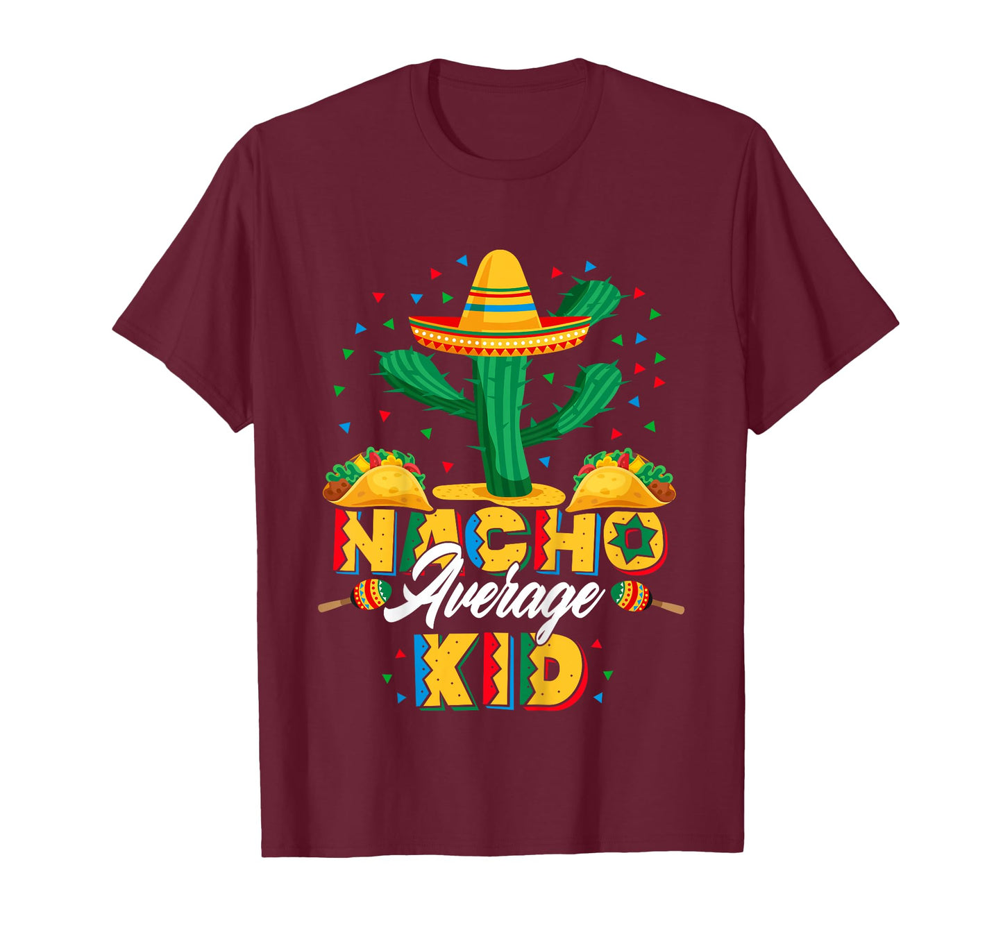 Cinco De Mayo Nacho Average Child Nachos Lover T-Shirt