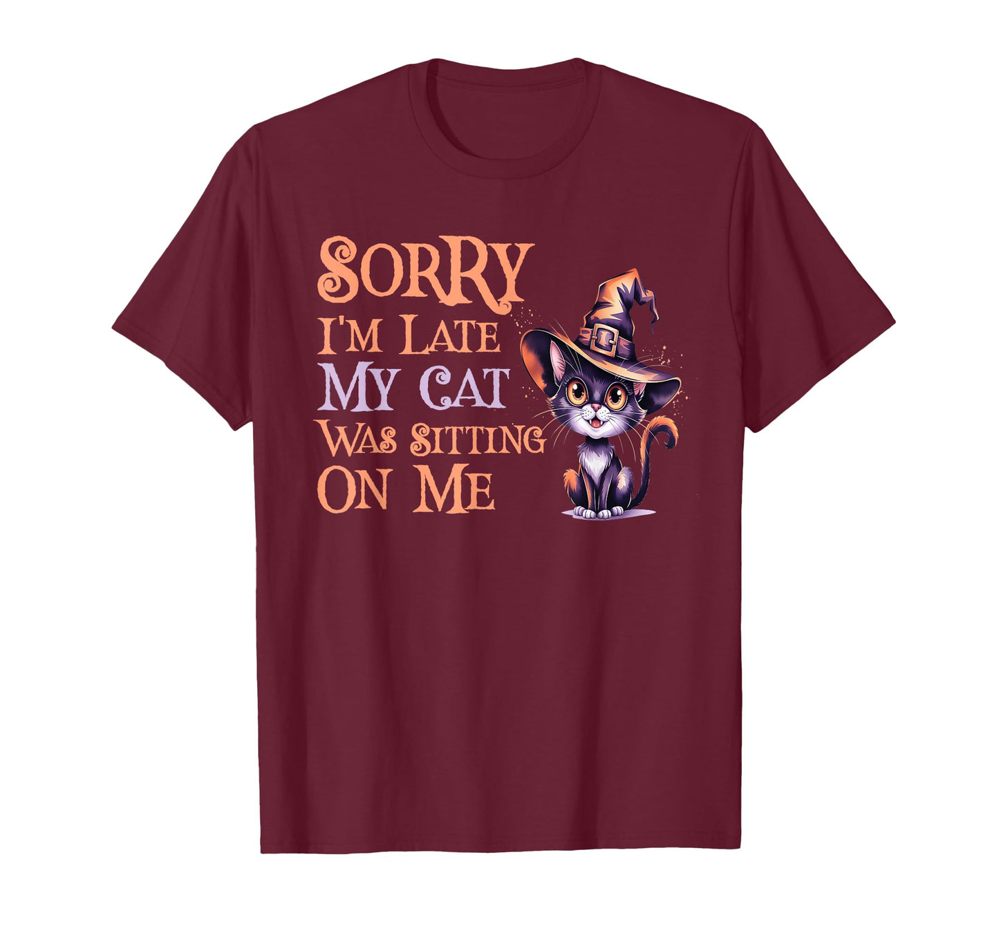 Funny Sorry Late My Cat Witch Sitting ON ME Spooky Wizard T-Shirt