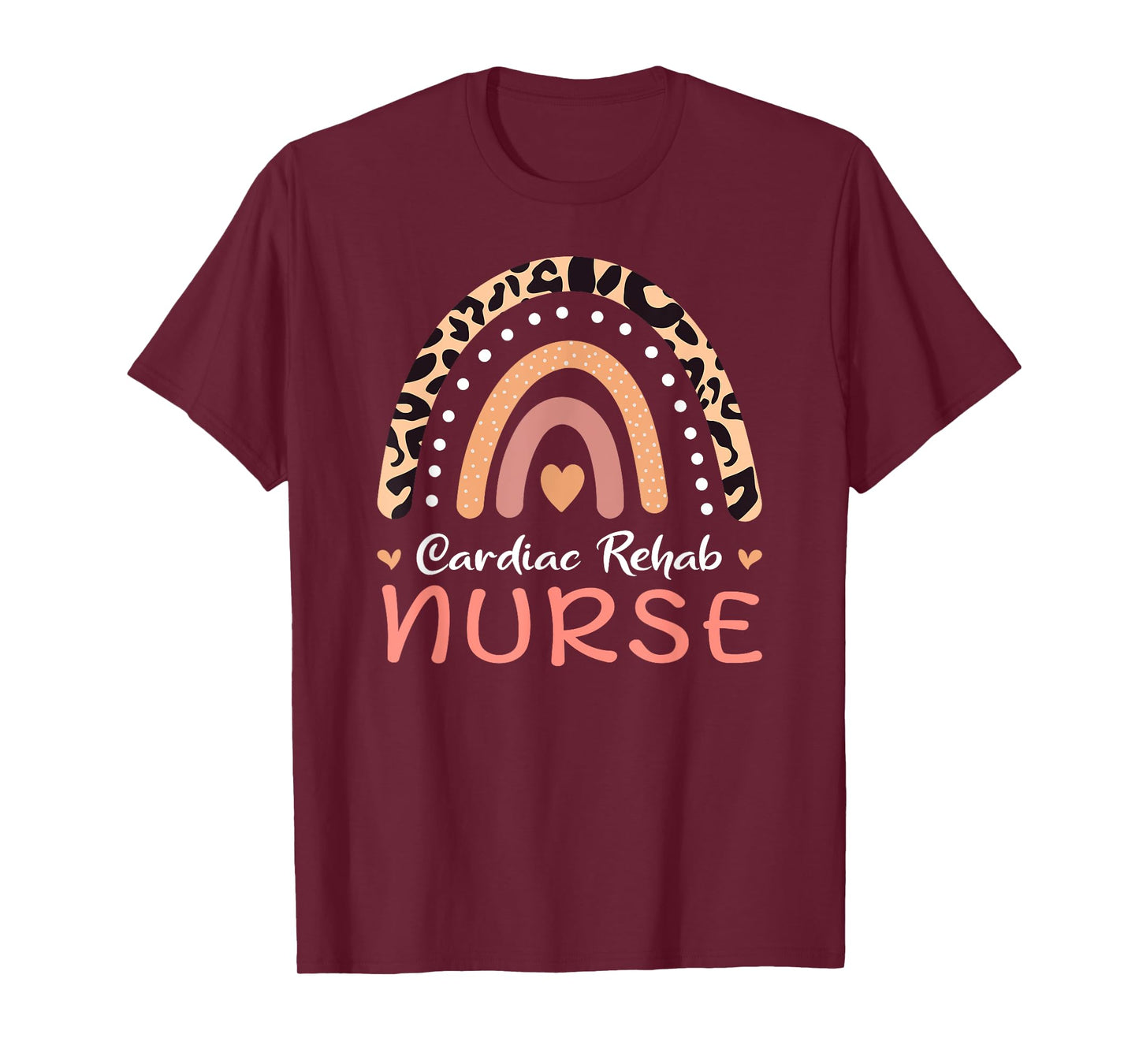 Cardiac Rehab Nurse Leopard Rainbow Appreciation Nursing RN T-Shirt
