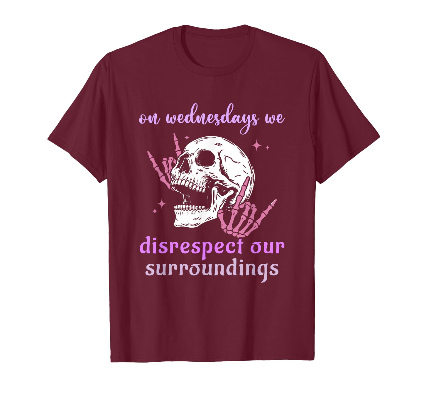On Wednesdays We Disrespect Our Surroundings Skeleton Design T-Shirt