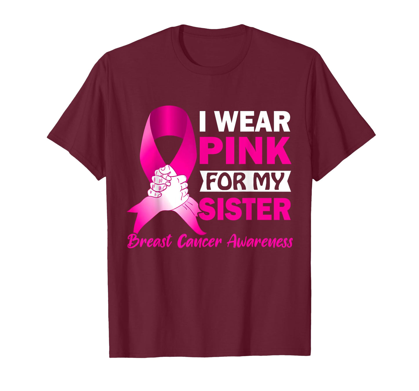 I Wear Pink for My Sister Breast Cancer Awareness T-Shirt