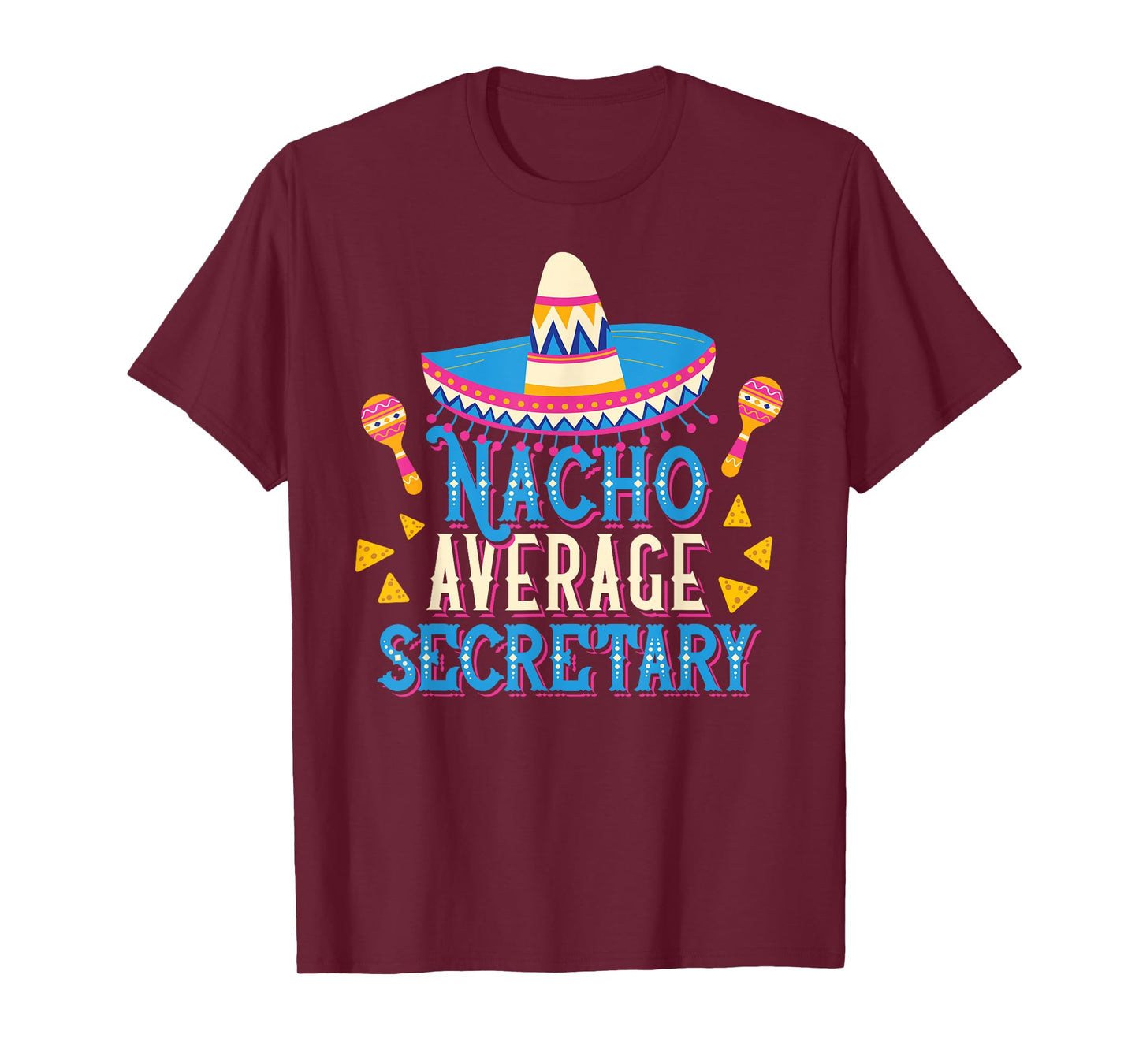 Nacho Average Secretary Funny Cinco De Mayo Fiesta T-Shirt