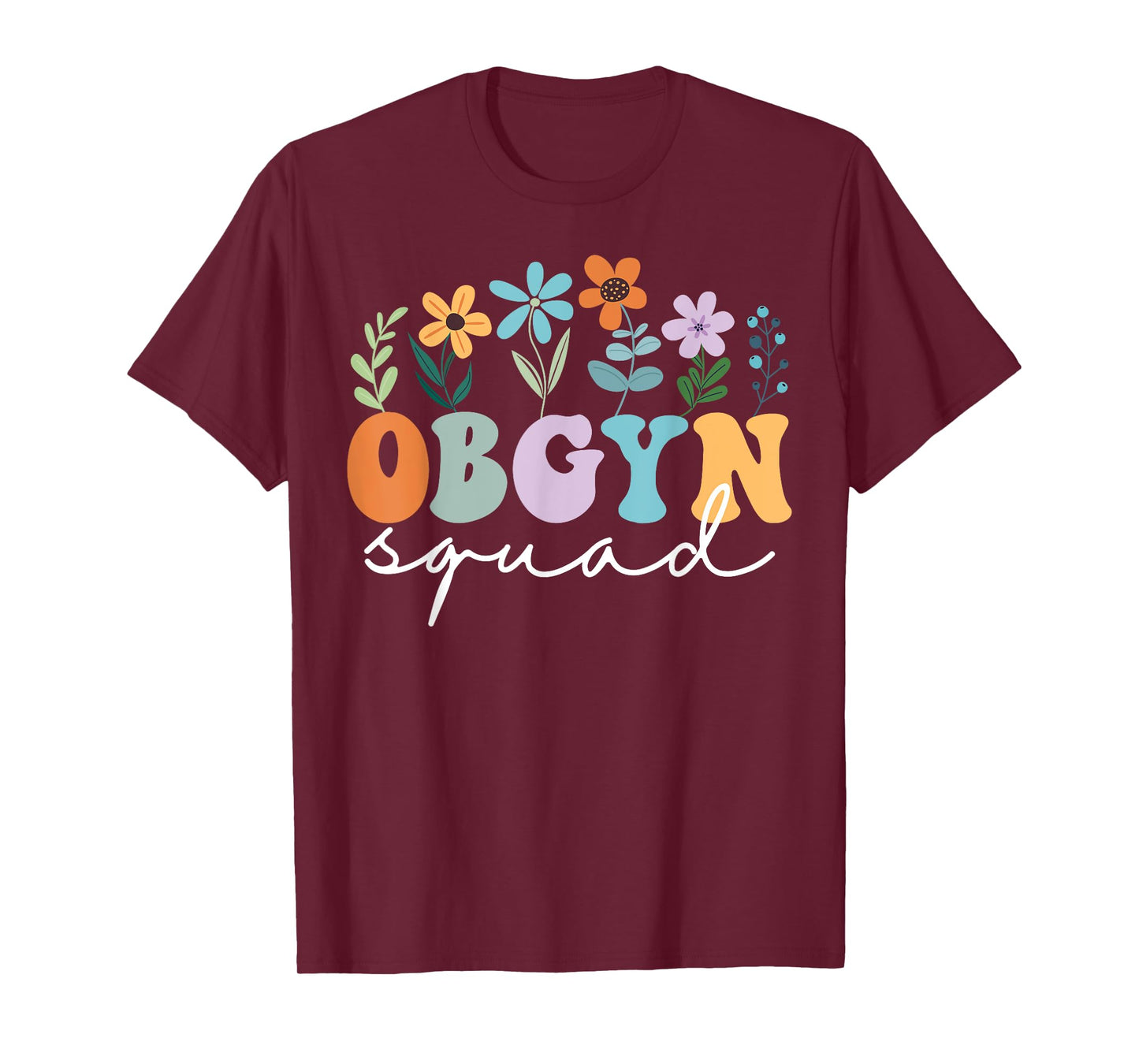Ob-Gyn Squad Obstetrician Gynecologist OB-GYN Nurse OB Tech T-Shirt