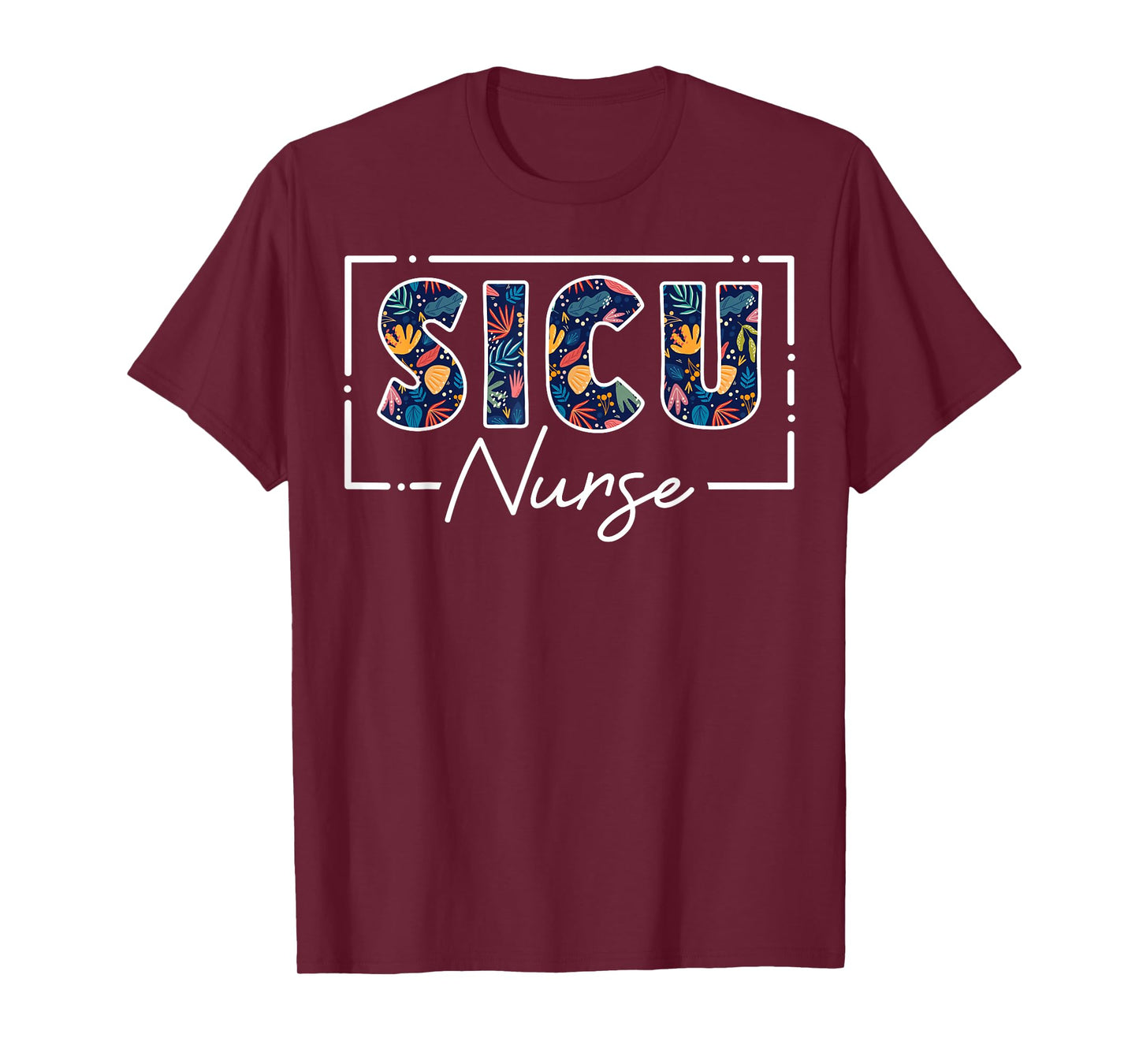 Cute SICU Nurse Surgical Intensive Care Unit T-Shirt