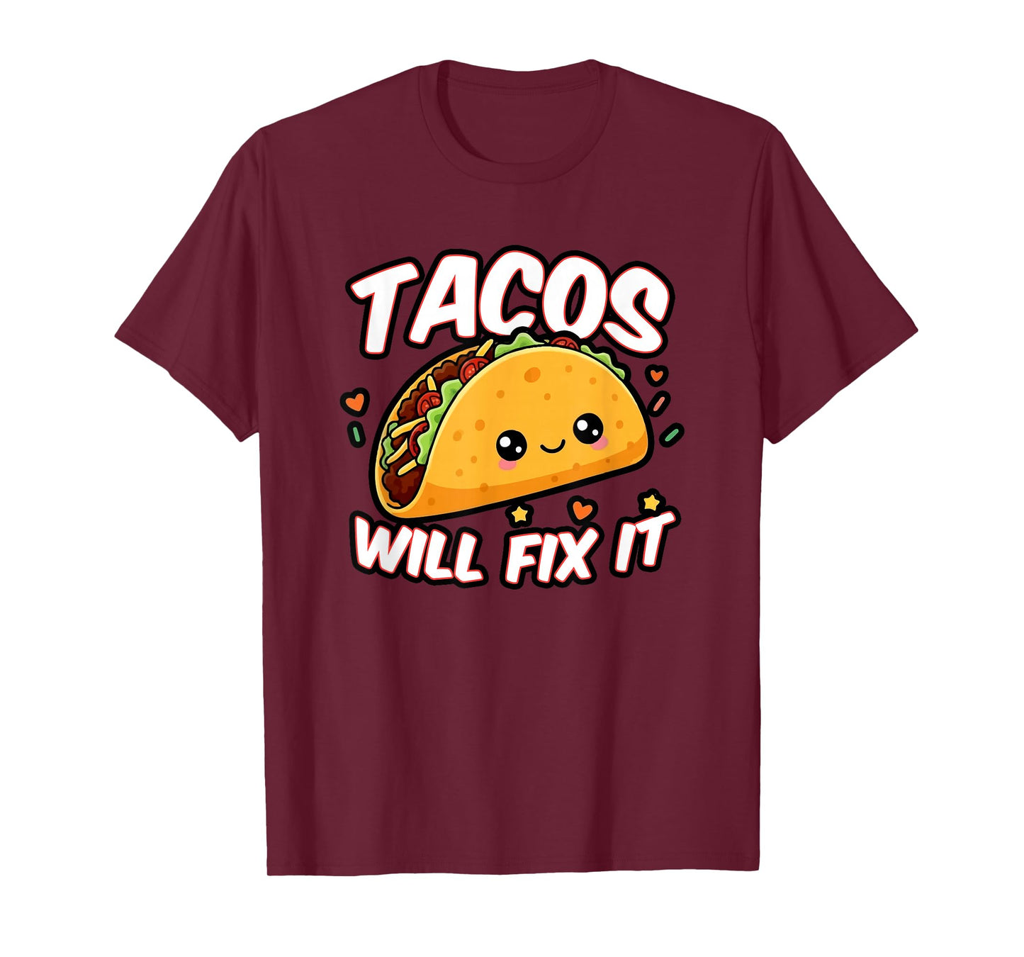 Tacos Will Fix It, Cute Taco Lover Mexican Food Graphic T-Shirt