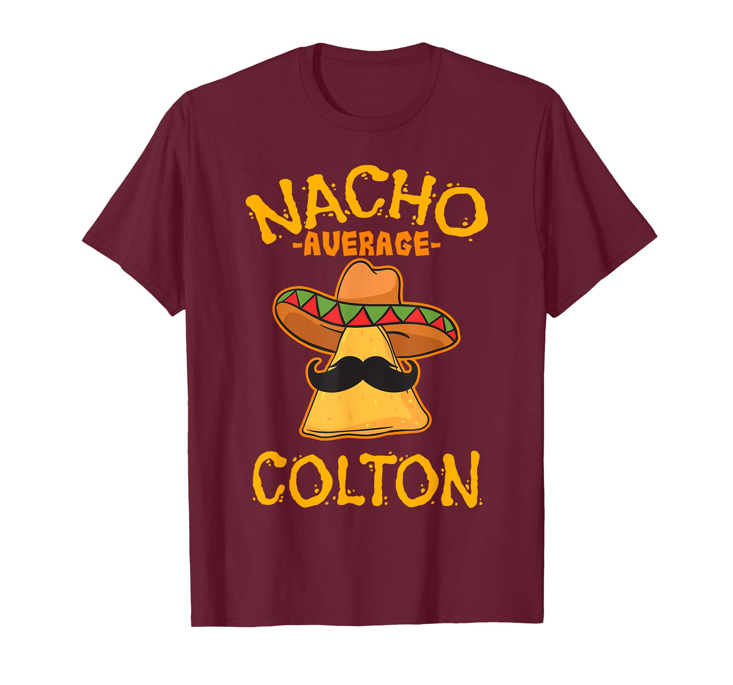 Nacho Average Colton Personalized Name Funny Taco T-Shirt