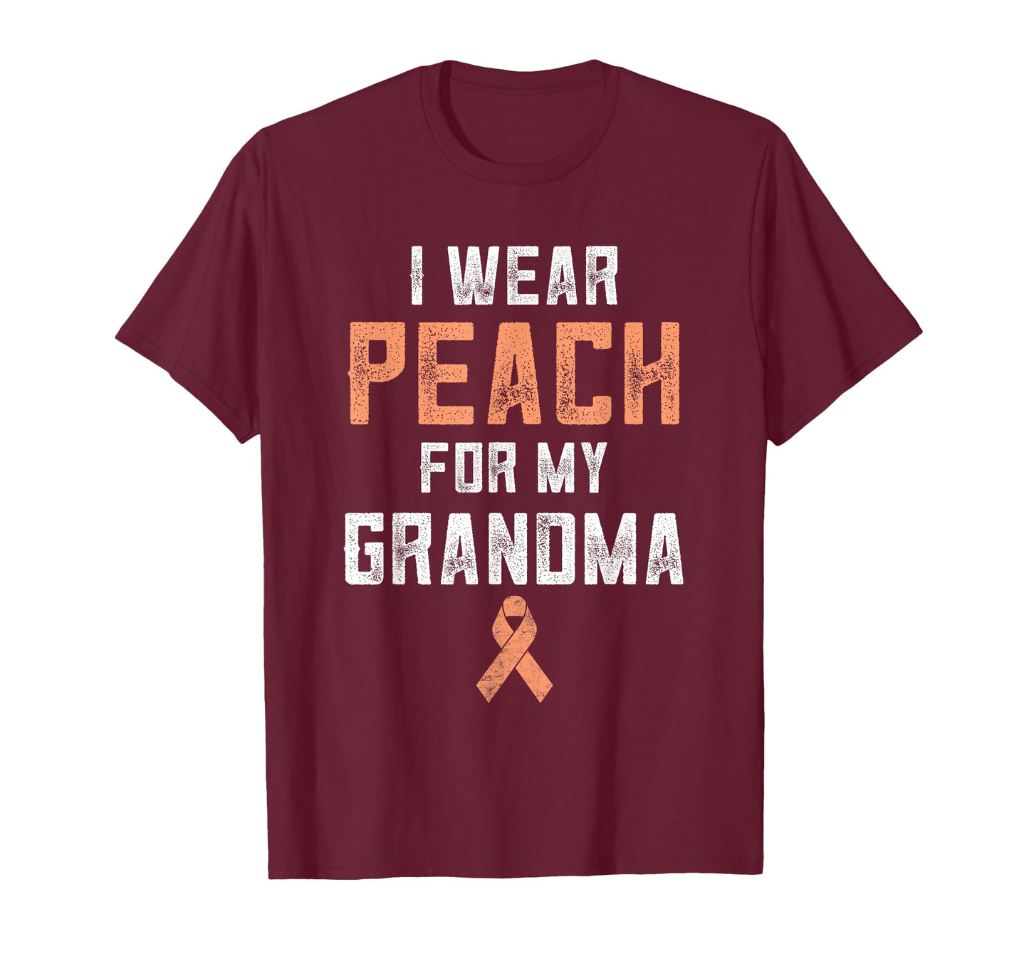 Uterine Cancer Fight Endometrial I Wear Peach For My Grandma T-Shirt