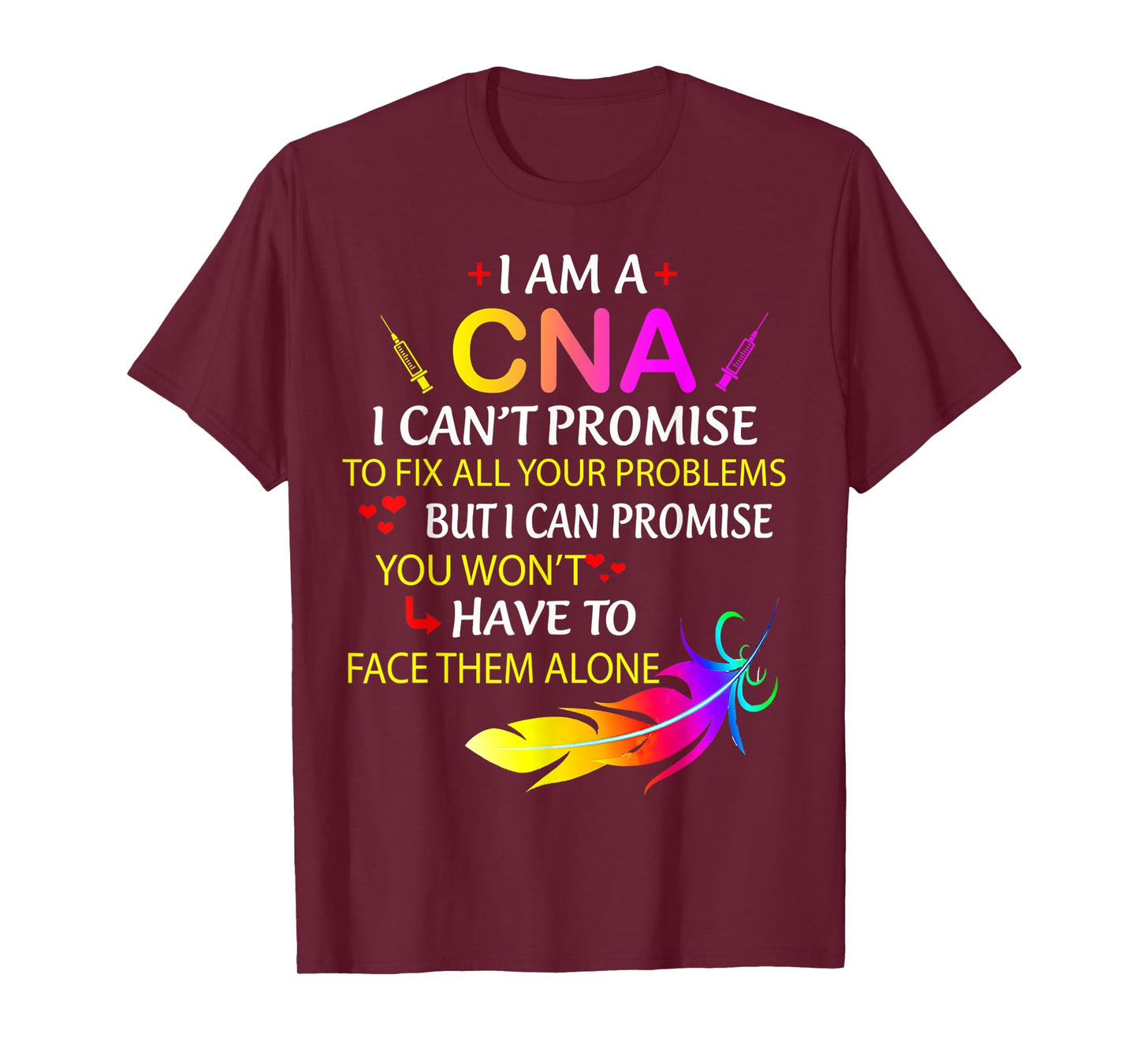 I Am A CNA Funny Certified Nurse Assistant Nurse Life T-Shirt