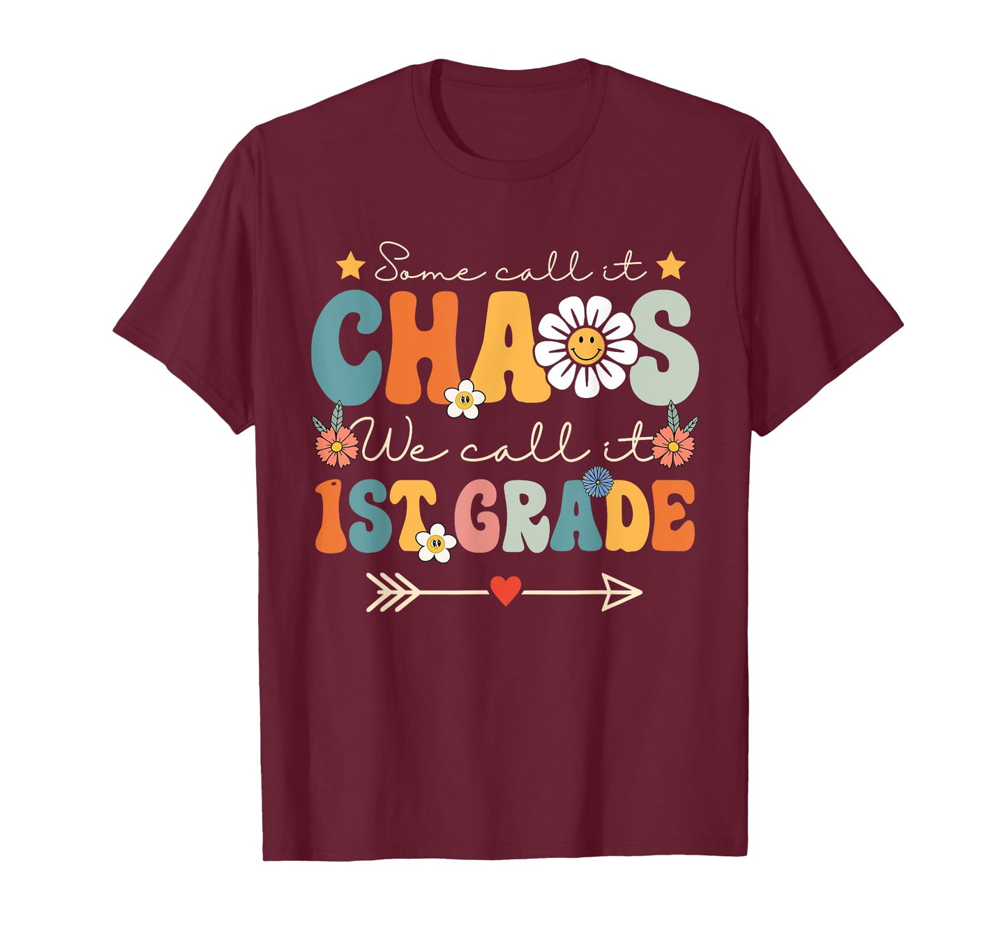 Some Call It Chaos We Call It 1st Grade First Grade Teachers T-Shirt for Men Women Kids