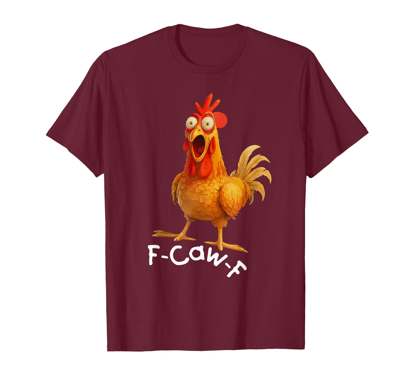 Funny F Caw F Chicken Meme Rooster Joke for Men and Women T-Shirt