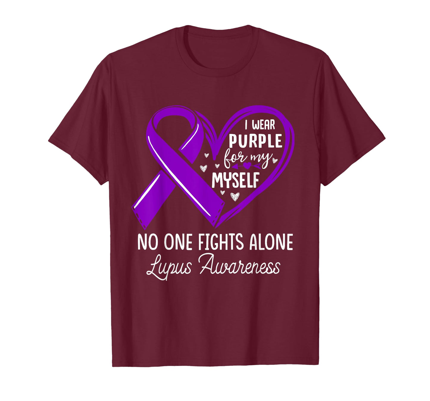 I Wear Purple For Myself Lupus Awareness Purple Ribbon T-Shirt
