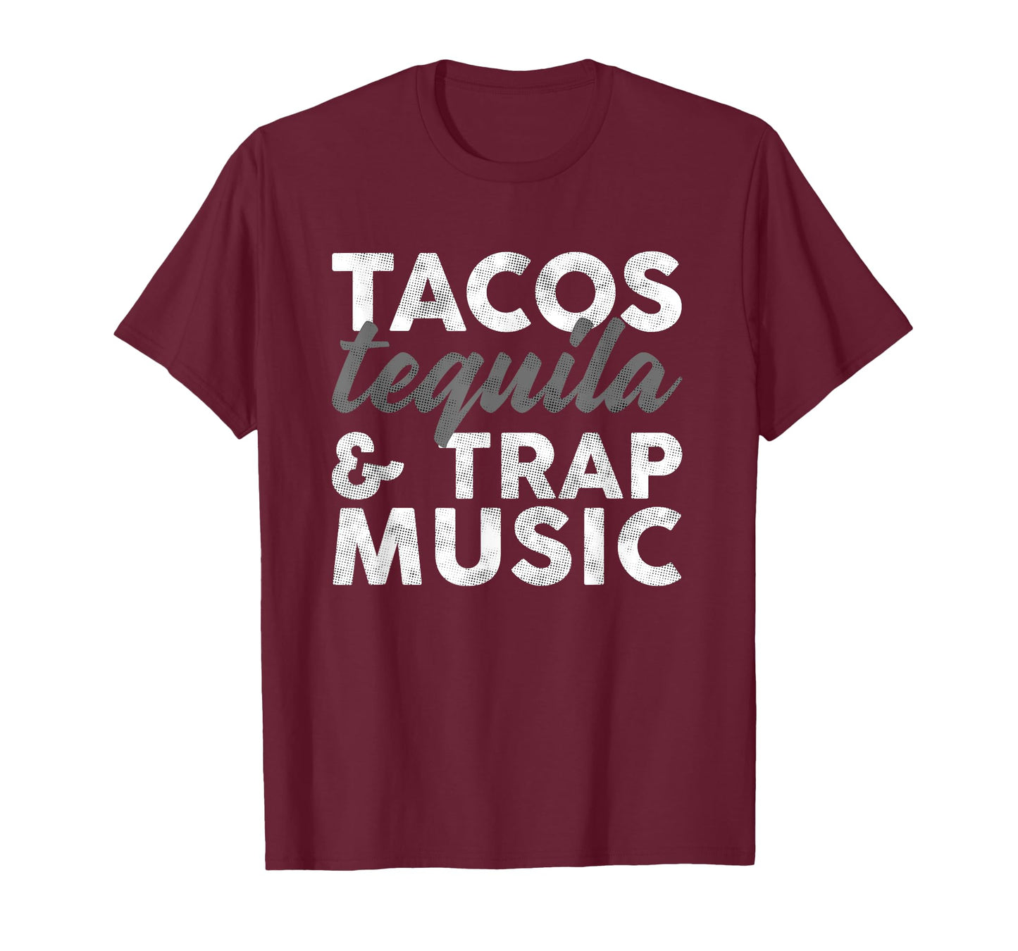 Tacos Tequila & Trap Music Funny Hiphop Lover Gift Men Women T-Shirt