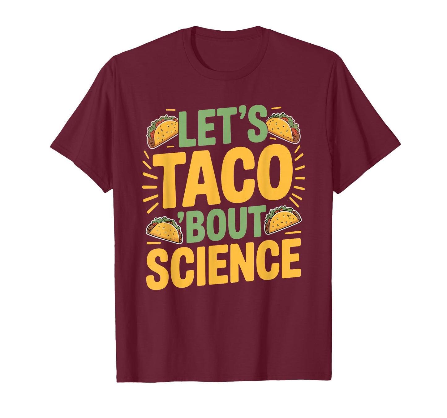 Tacos Science Pun Funny Teacher Scientist Back to School T-Shirt
