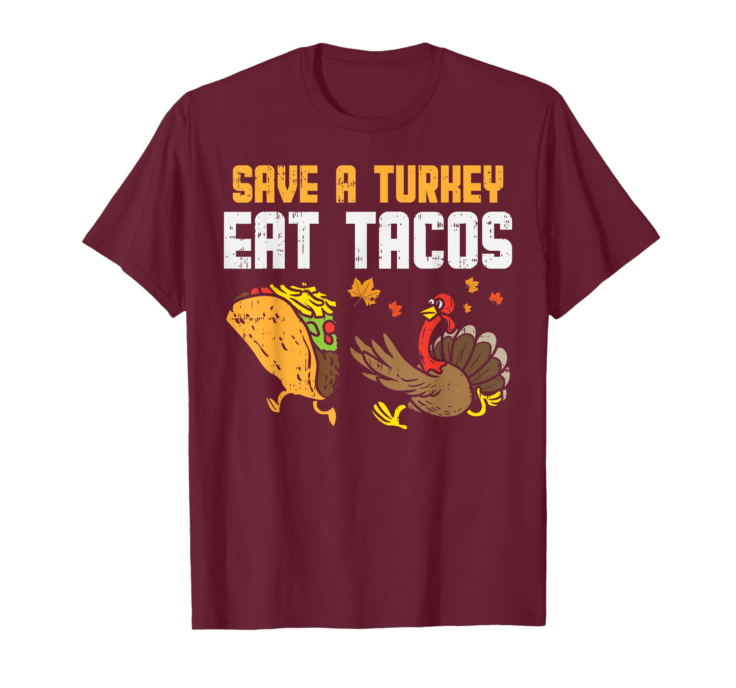 Save Turkey Eat Tacos Mexican Funny Thanksgiving Day Gift T-Shirt