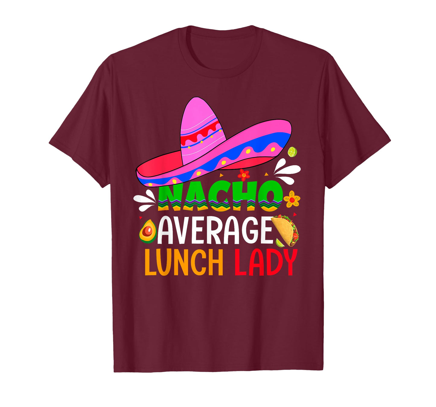 Nacho Average Lunch Lady Shirt Cinco De Mayo Fiesta Mexican T-Shirt