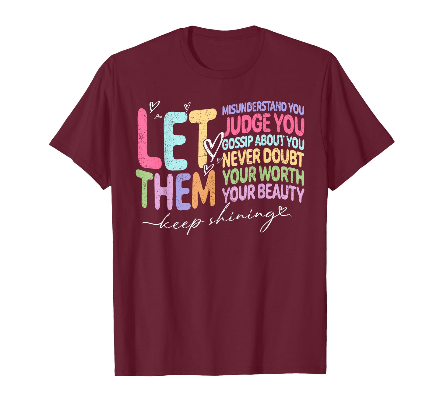 Let Them Misunderstand You Judge You Men Women Mental Health T-Shirt