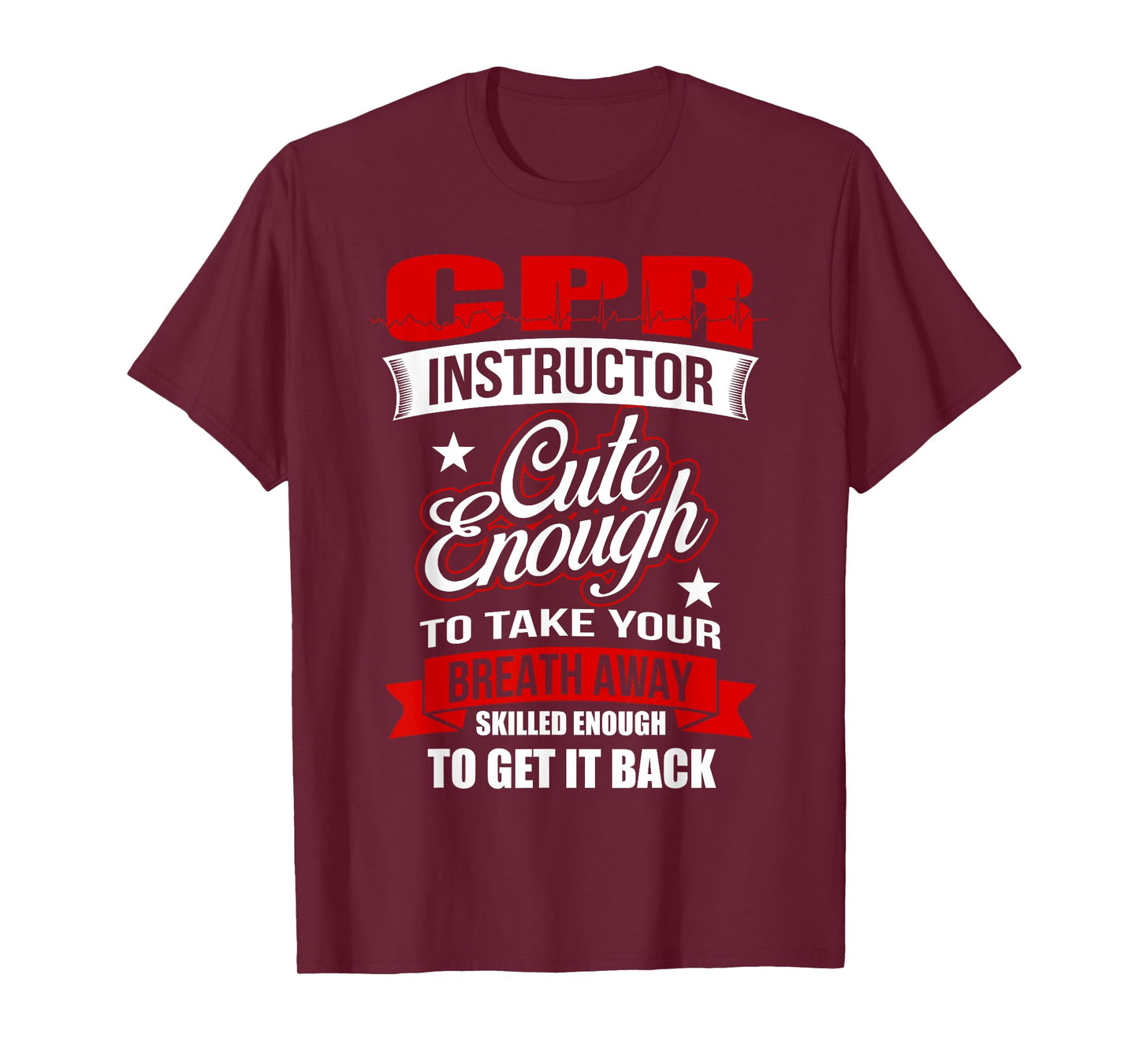CPR Instructor Cute Skilled Lifesaver Funny EMT Training T-Shirt