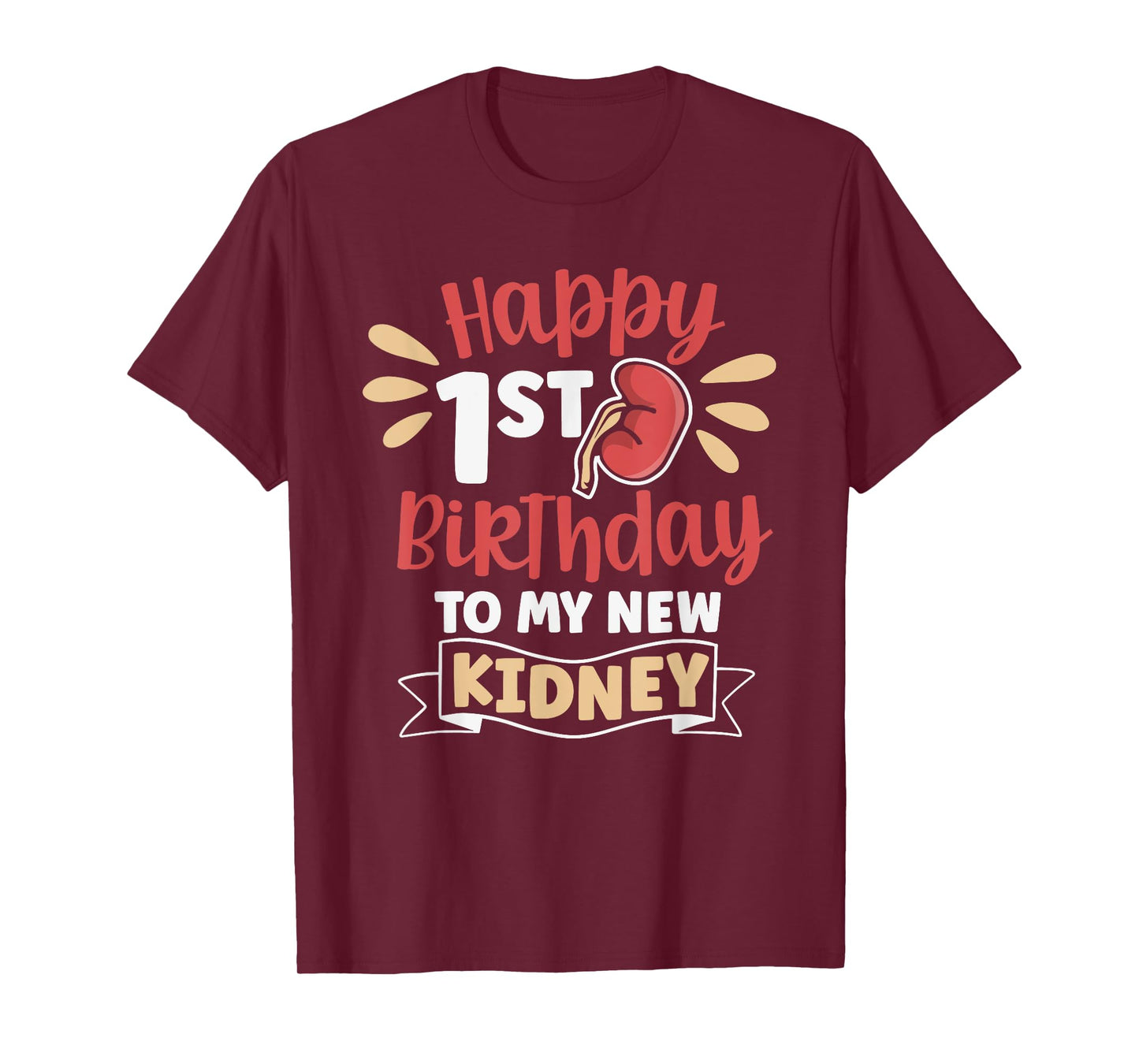 Happy 1st Birthday to my Kidney Kidney Transplant Recipient T-Shirt