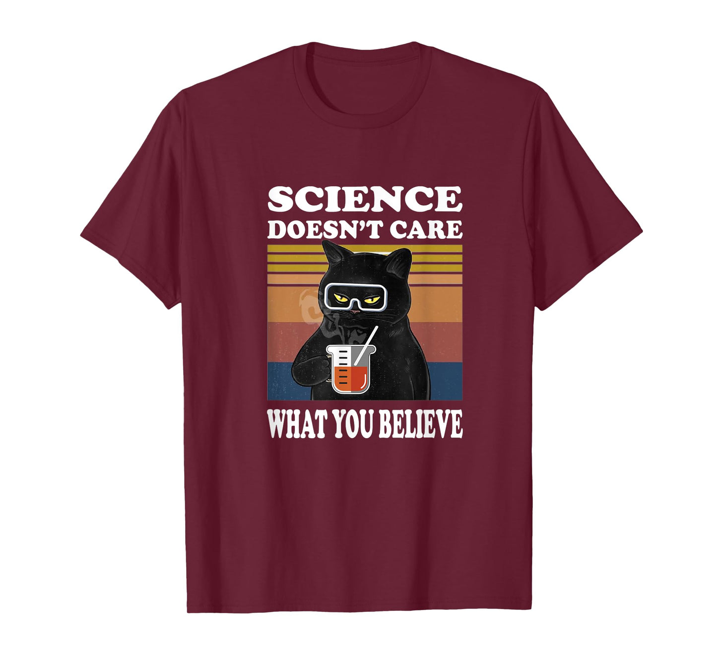 Black Cat Scientist - Science Doesn't Care What You Believe Men Women Girls Kids T-Shirt