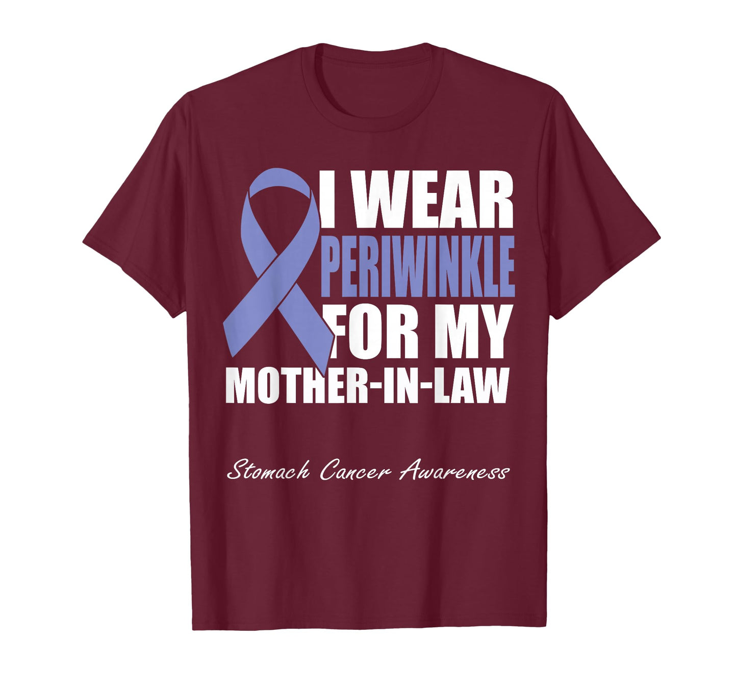 I Wear Periwinkle For My Mother-In-Law Stomach Cancer T-Shirt