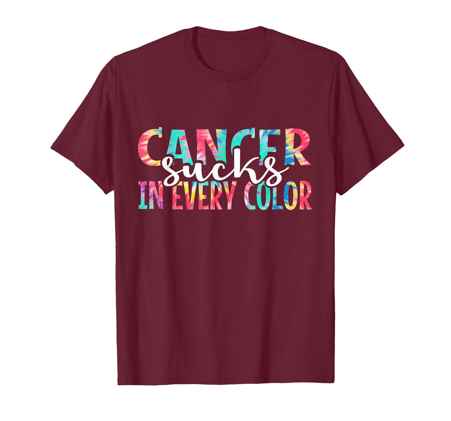 Cancer Sucks In Every Color Fighter | Fight The Cancer T-Shirt