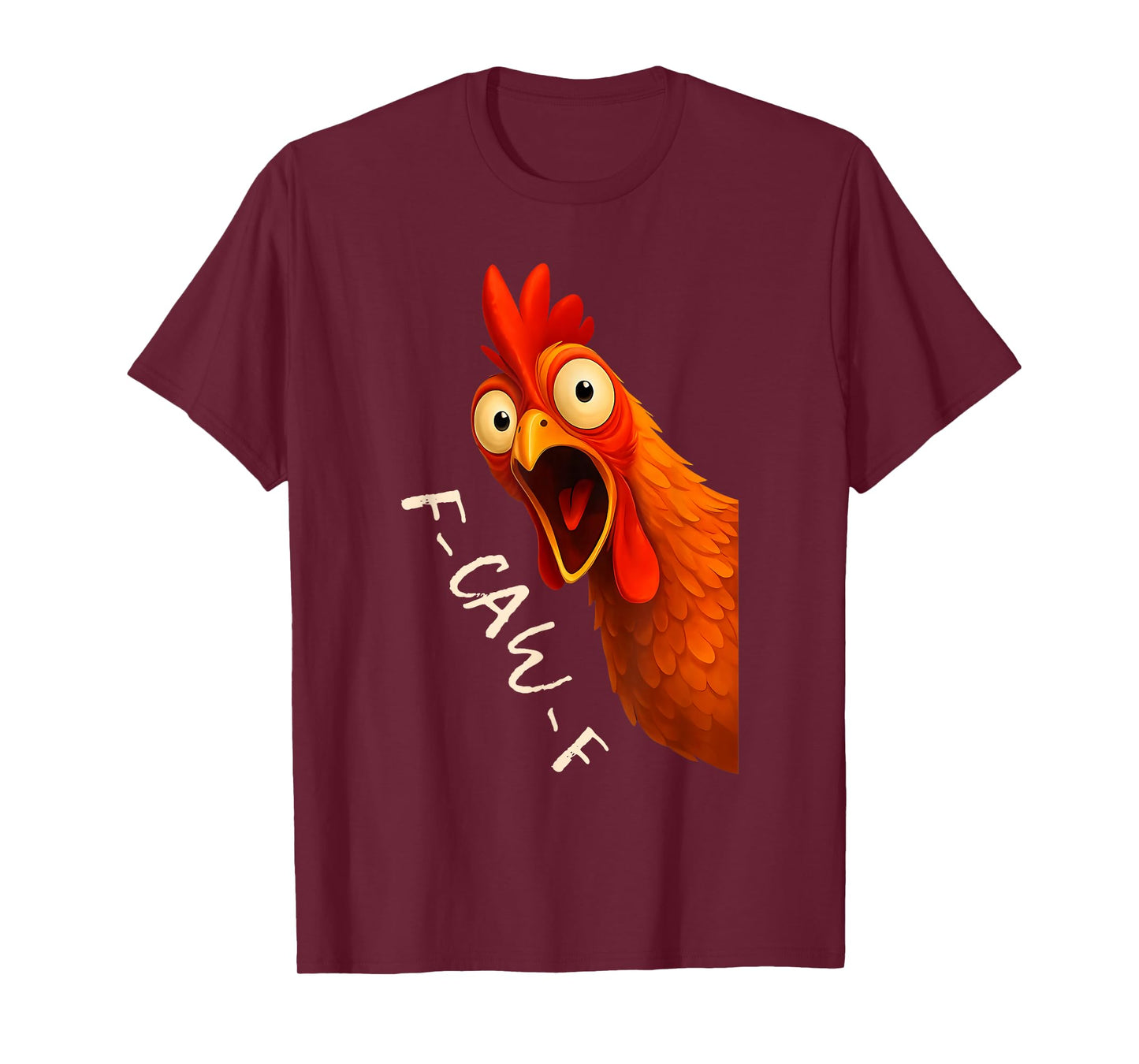 F-CAW-F Chicken Funny FCAWF Chicken T-Shirt