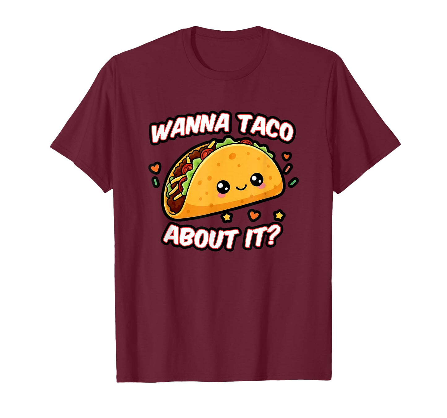 Wanna Taco About It? Cute Taco Lover Mexican Food Graphic T-Shirt