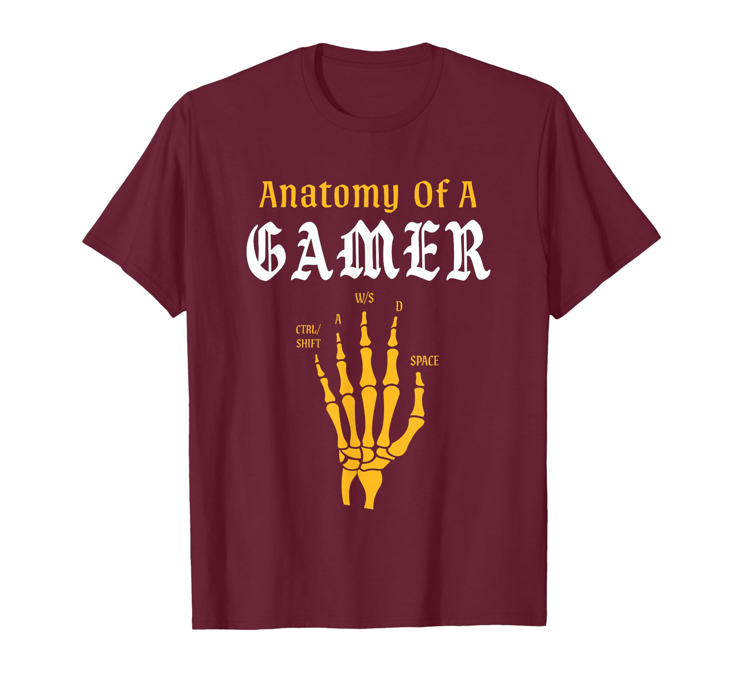 Anatomy of A Gamer Skeleton Hand Funny Video Gaming T-Shirt