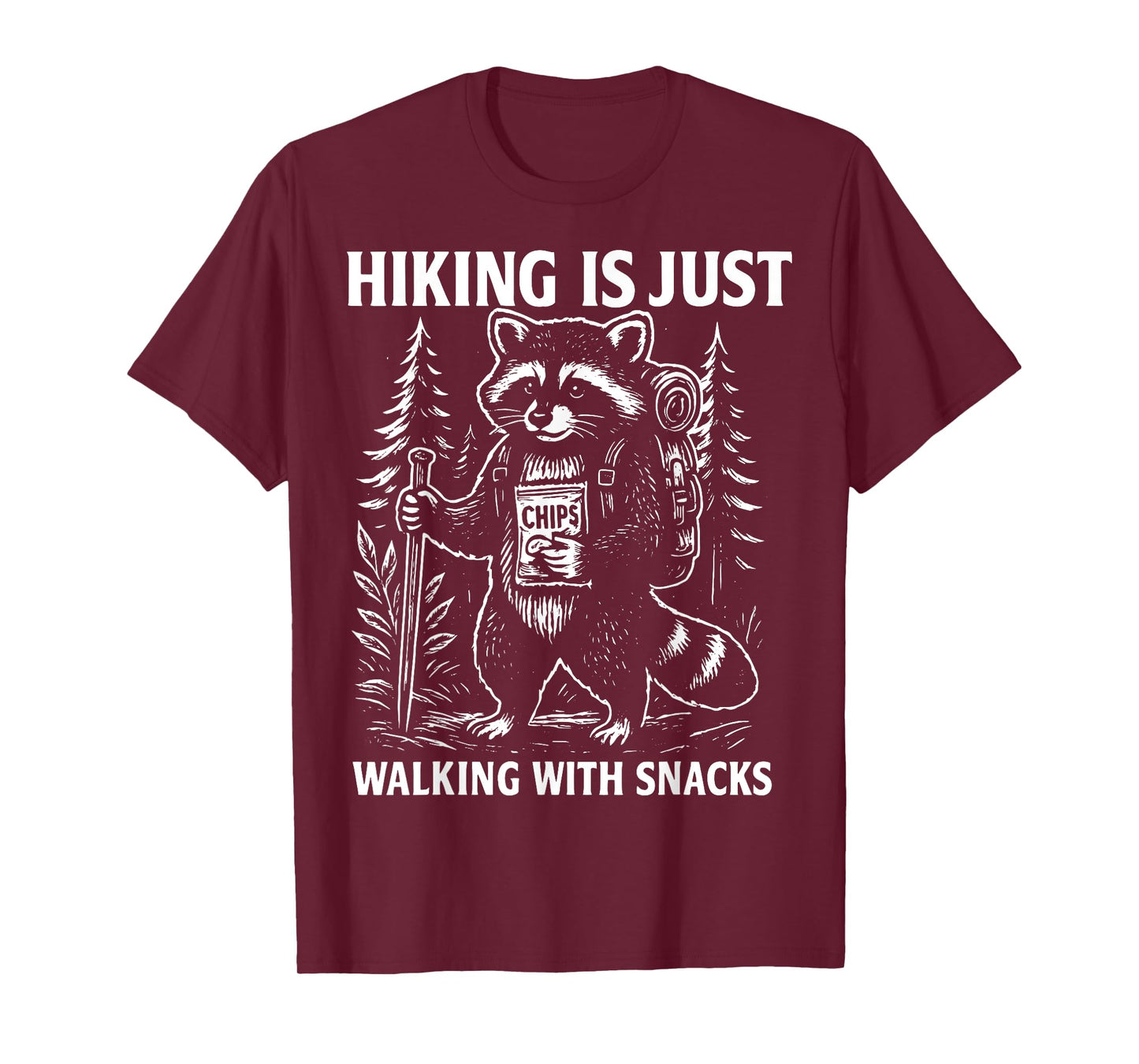 Hiking Is Just Walking With Snacks T-Shirt