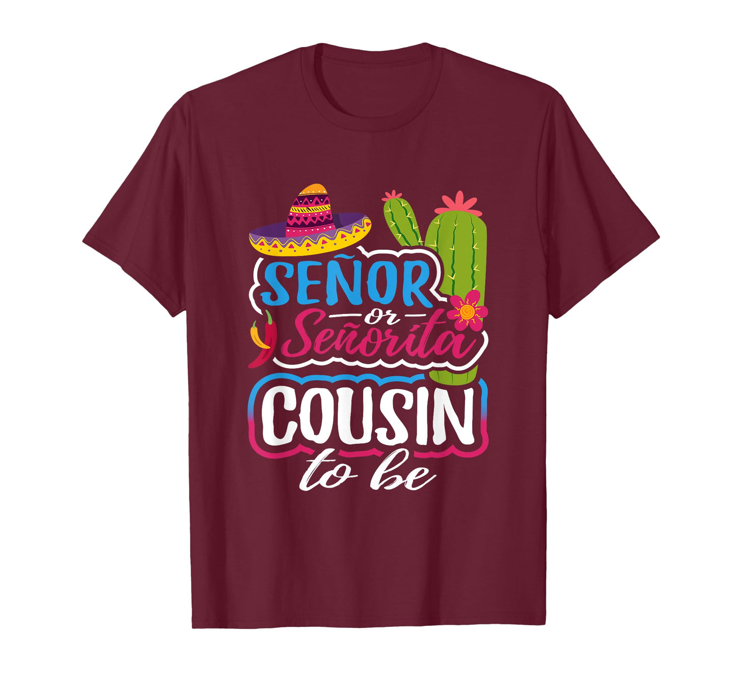 Senor Or Senorita Cousin To Be Gender Reveal Mexican Fiesta T-Shirt