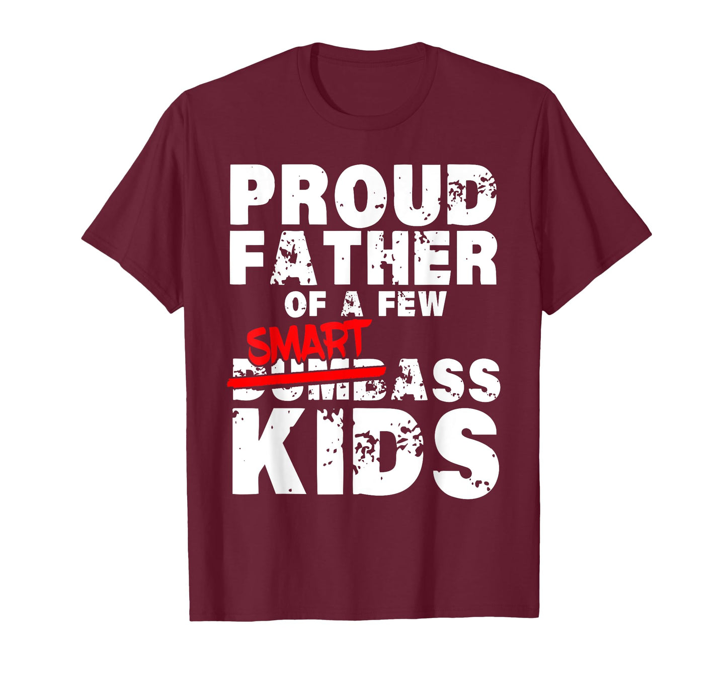 Fathers day giftsBest Dad Proud Father of a Few Smartass Kid T-Shirt