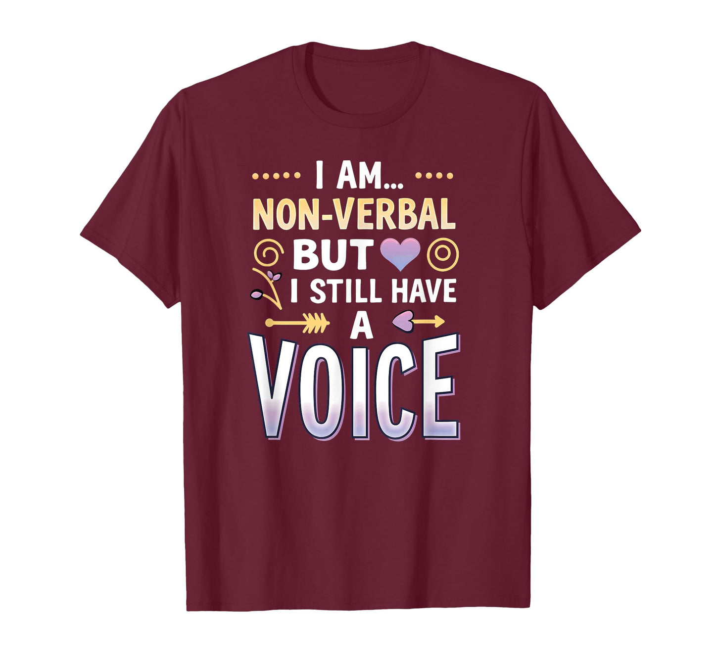 I'm Non-Verbal But I Still Have A Voice Autism Awareness T-Shirt