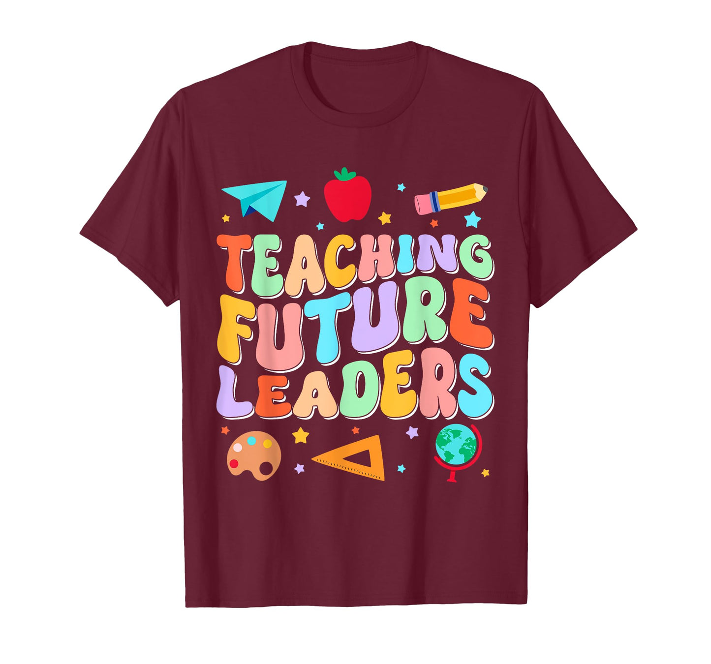 Teaching Future Leaders Cute Teacher Men Women T-Shirt