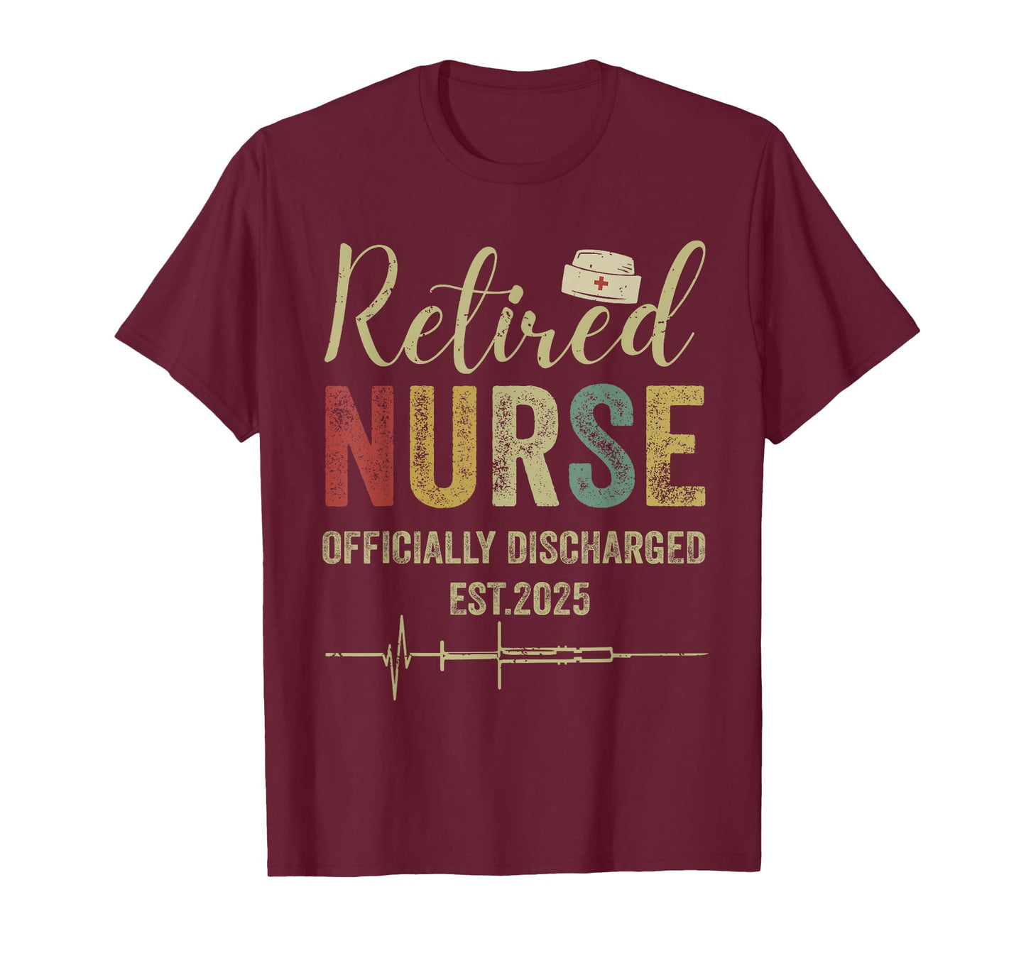 Retired Nurse Est 2025 Officially Discharged Retirement T-Shirt