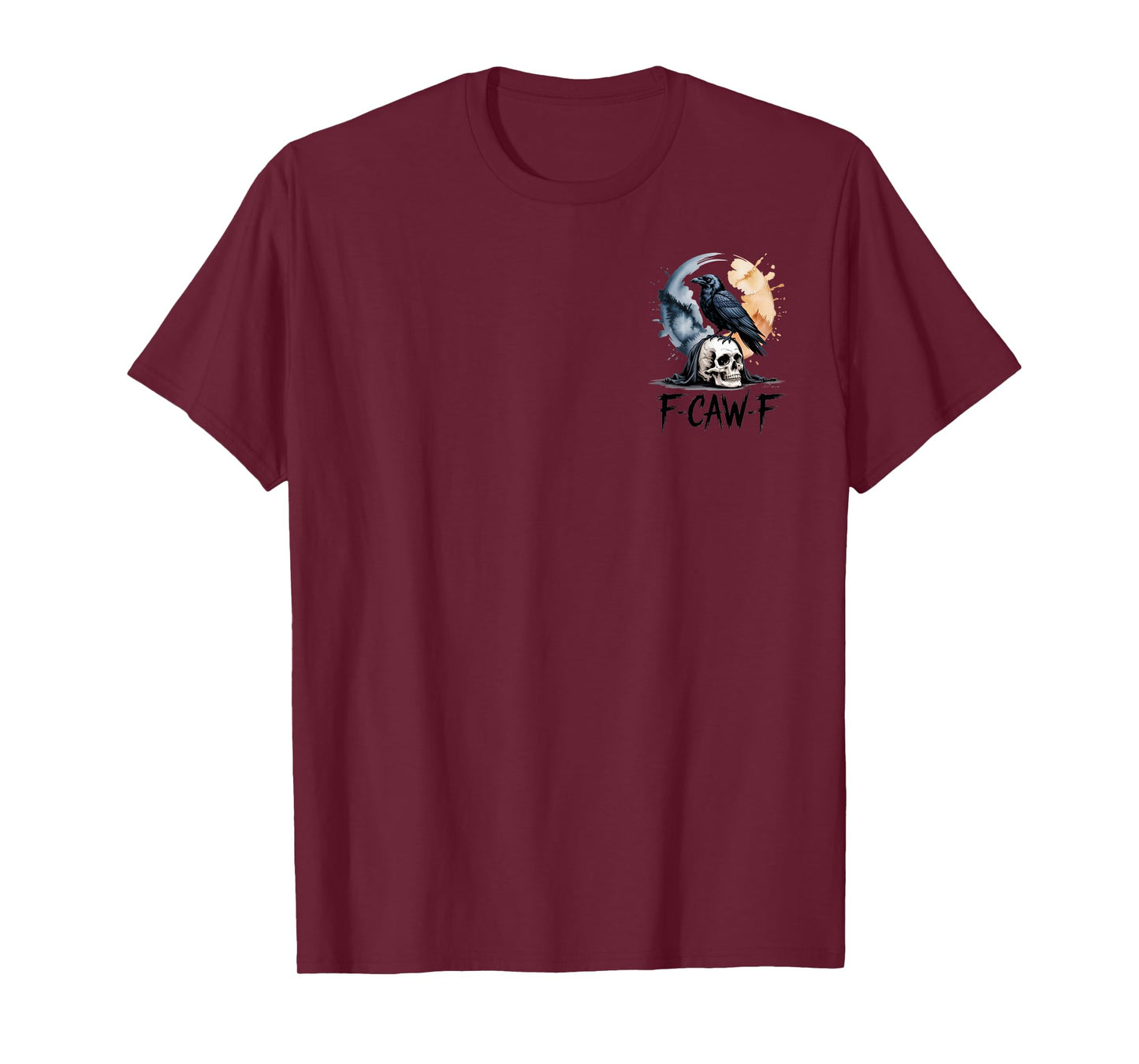 F-CAW-F Raven Lover Sarcastic Mood Halloween Apparel T-Shirt