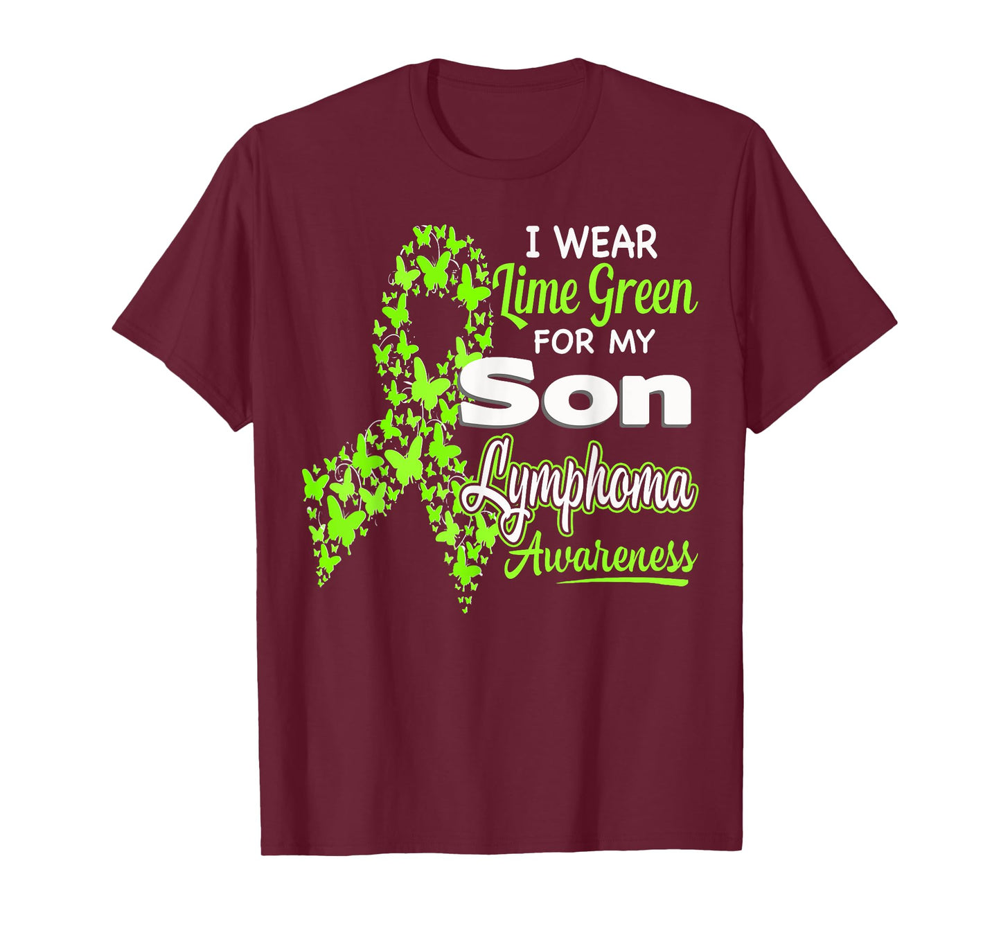 I wear Lime Green for my Son - Lymphoma Awareness shirt T-Shirt