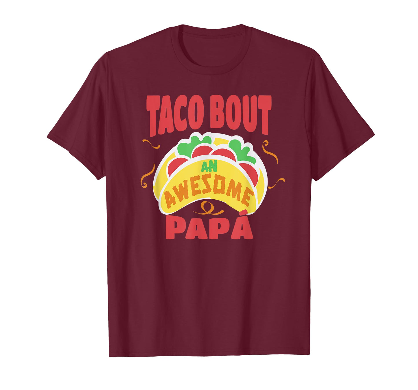 Taco Bout An Awesome Papa Spanish Dad Funny Taco Pun T-Shirt