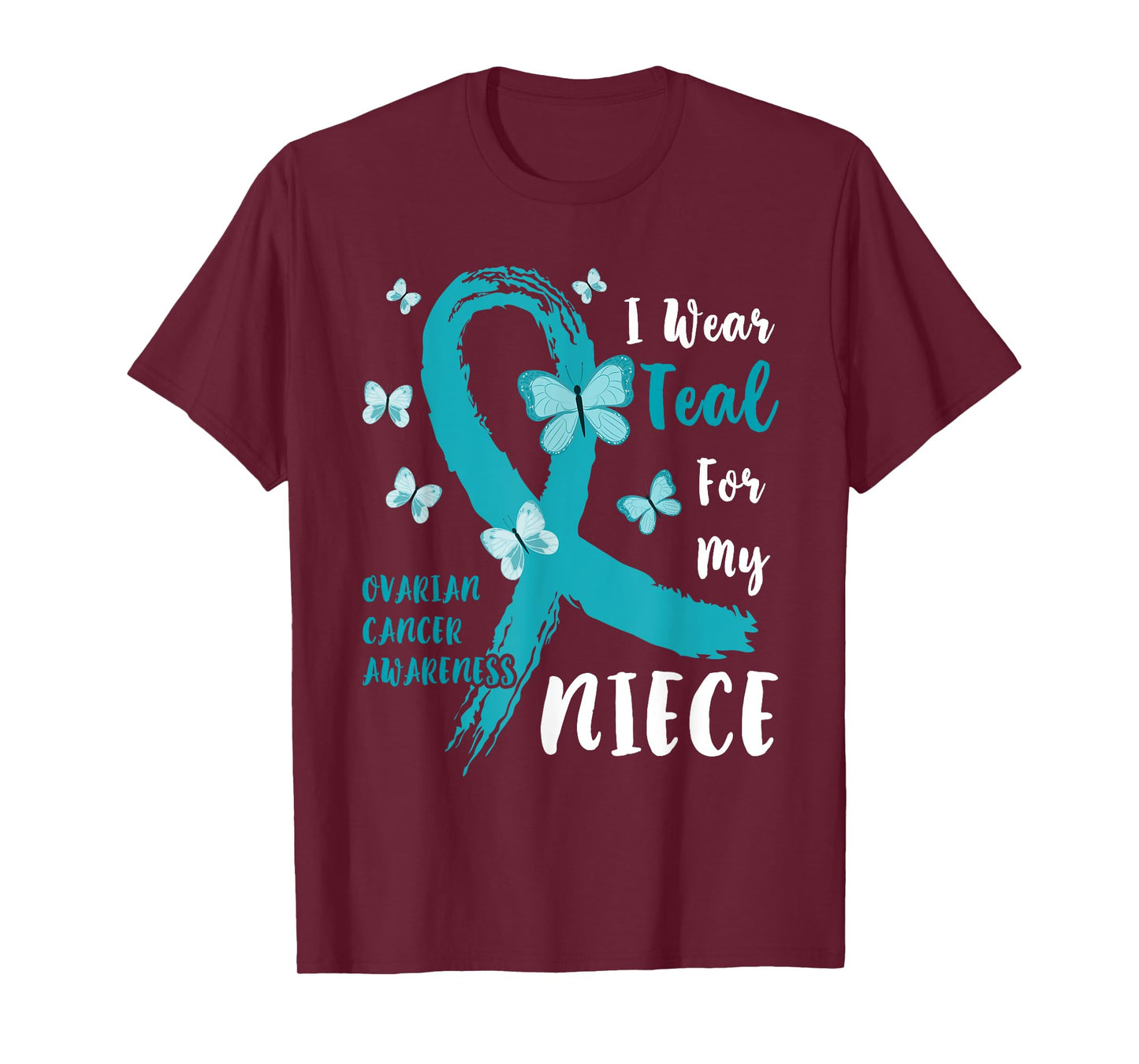I Wear Teal For My Niece Ovarian Cancer Awareness Family T-Shirt