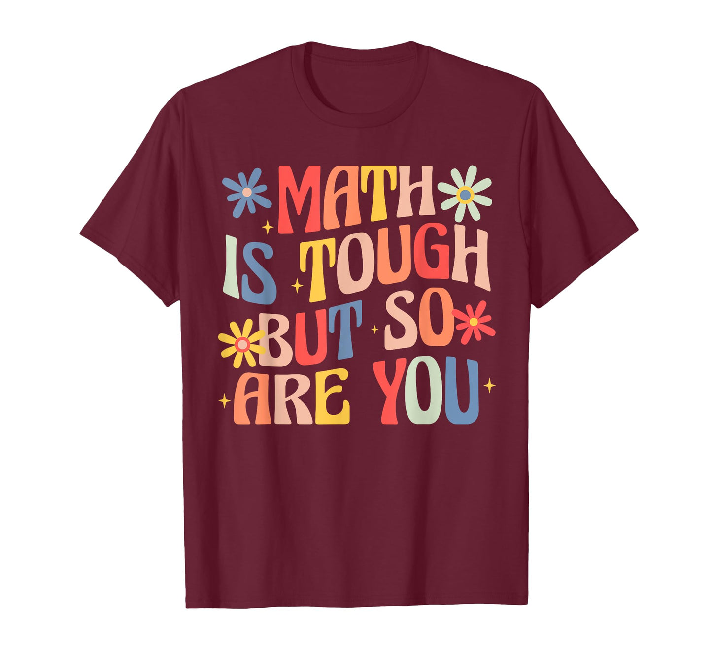 Women Math Is Tough But So Are You Math Teacher Mathematics T-Shirt