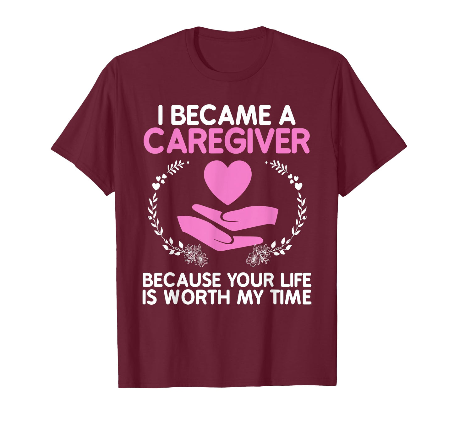 Caregiver Art For Men Women Medical Health Worker Caregiver T-Shirt