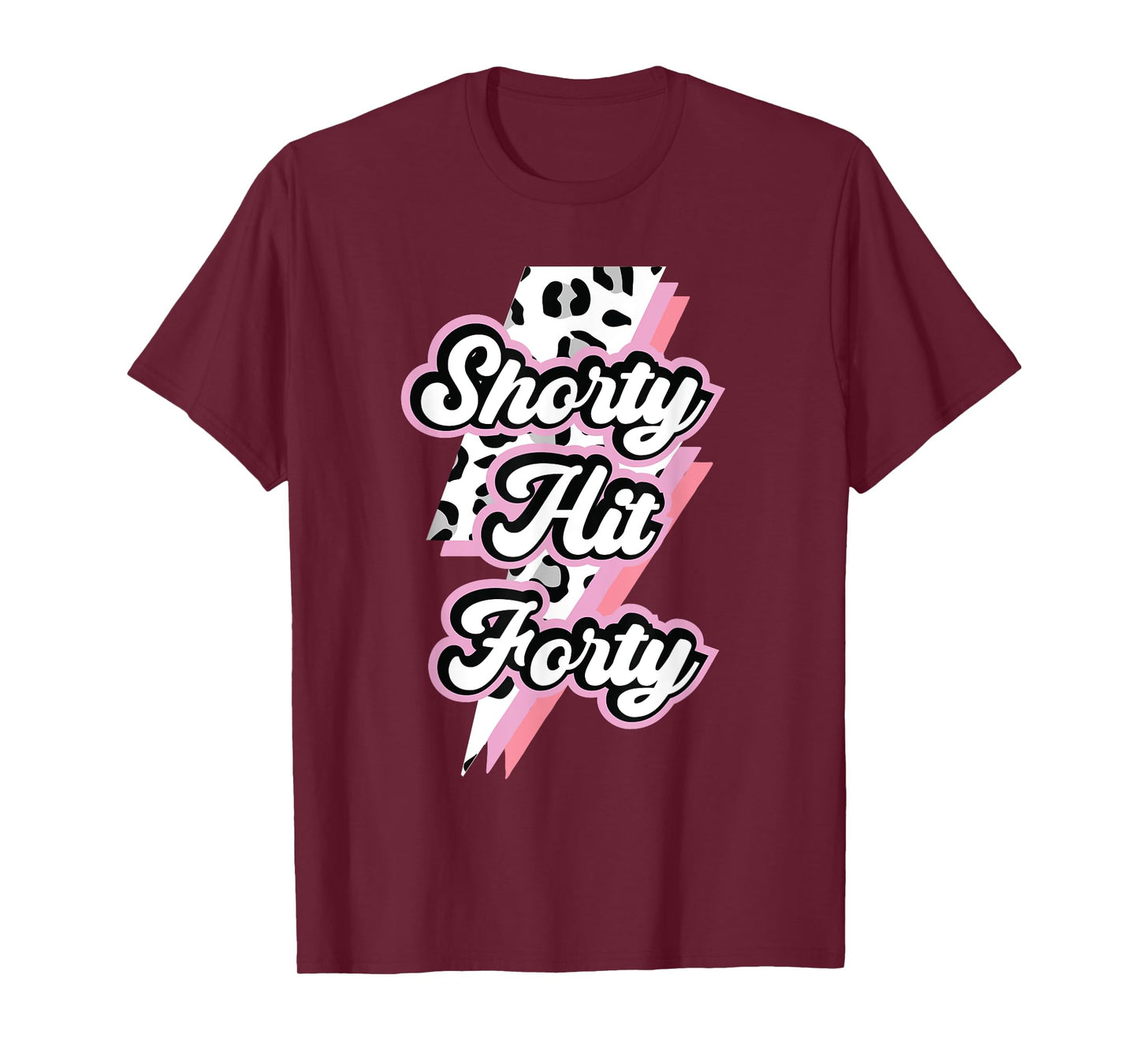 Funny Shorty Hit Forty Turning 40th Birthday Hello Forties T-Shirt